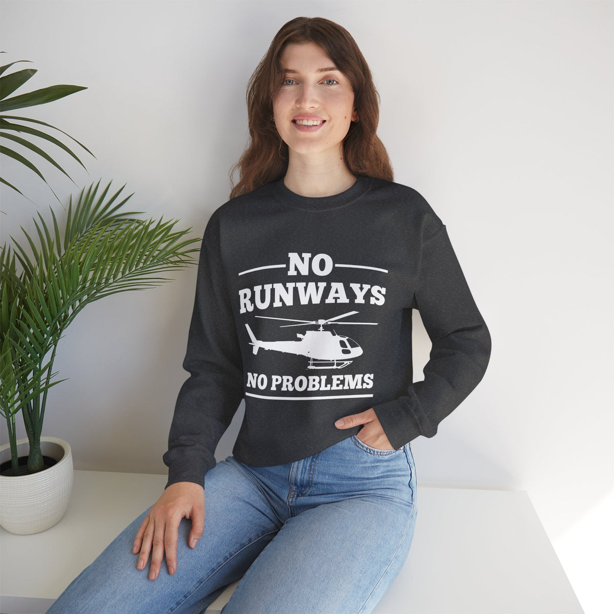 No Runways No Problem  Crewneck Sweatshirt - Travel Inspiring Cozy Apparel