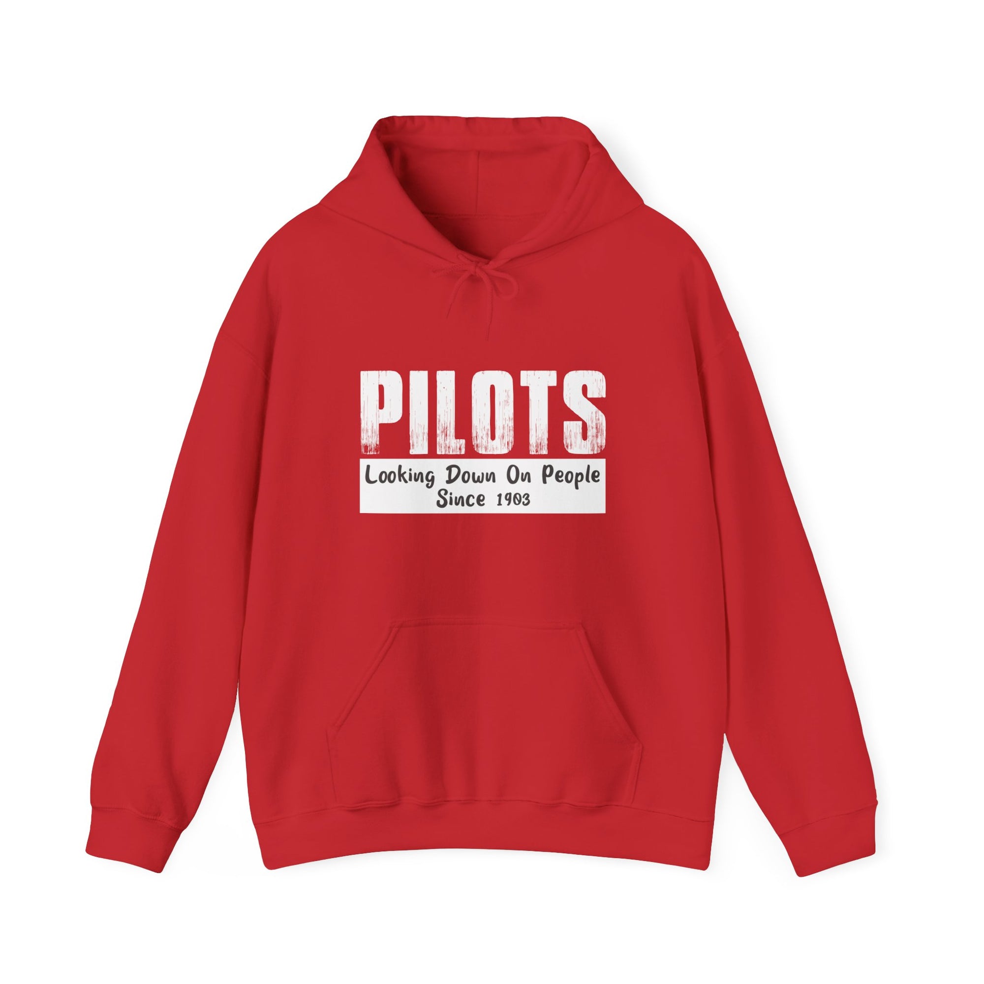 Pilots Looking Down On People Since 1903  - Pullover Hoodie