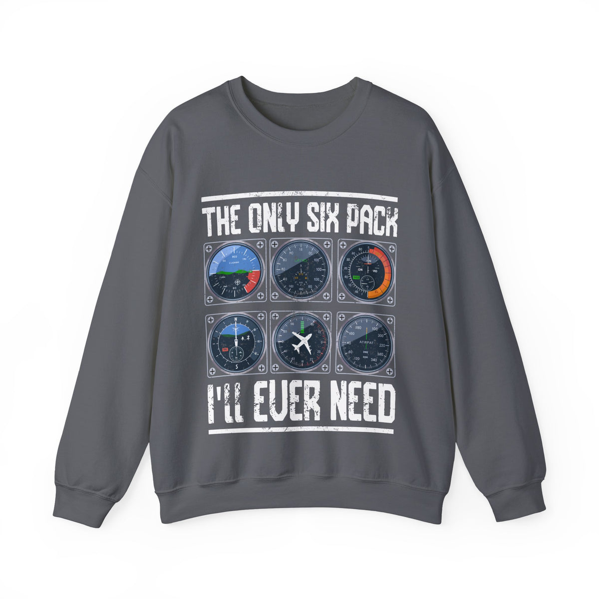 The Only Six Pack I'll Ever Need  -  Unisex Crewneck Sweatshirt