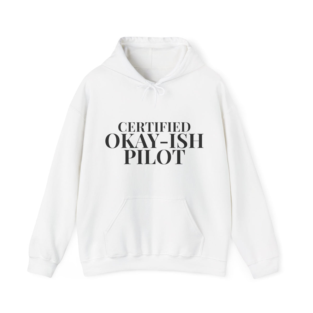 Certified Okay-ish Pilot - Pullover Hoodie