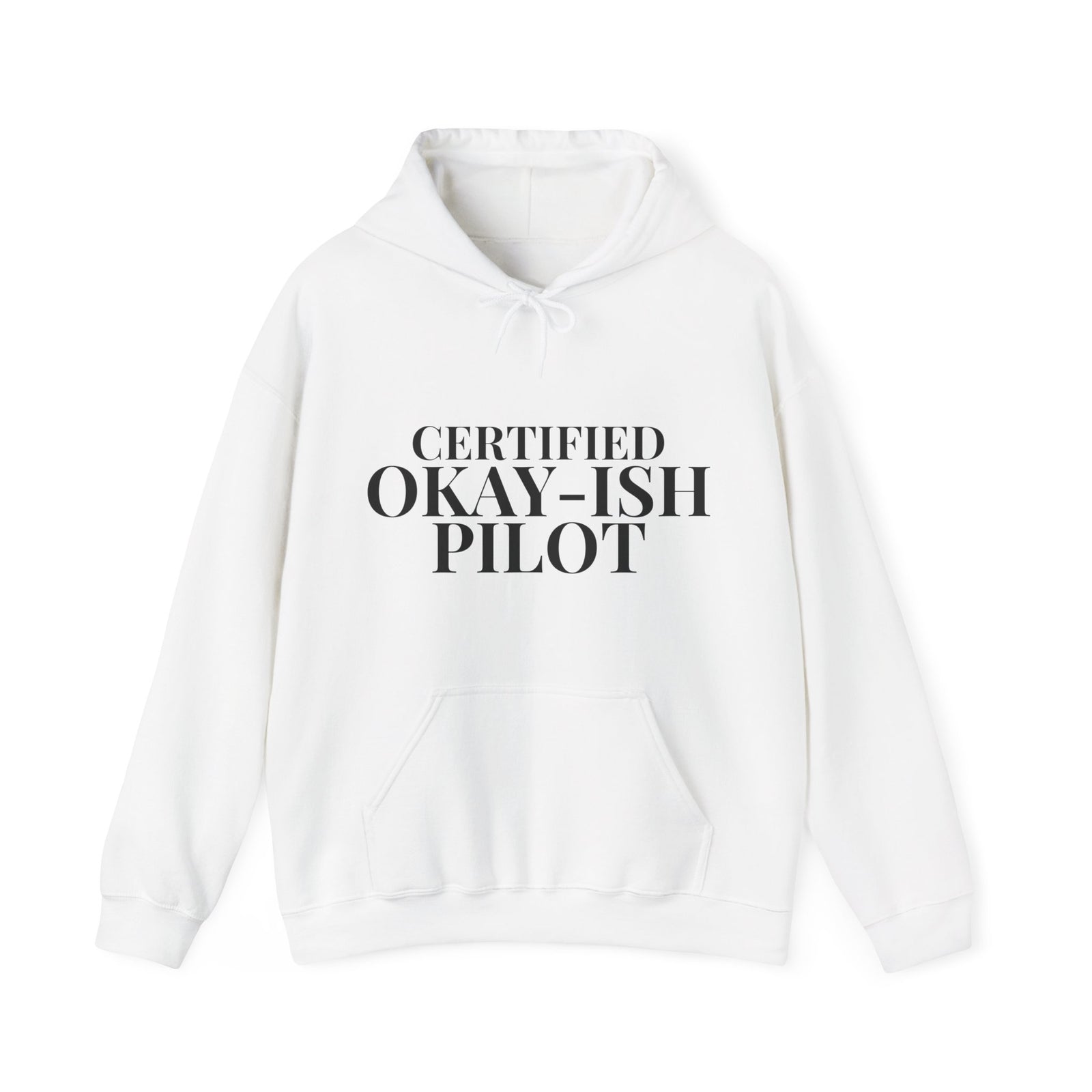Certified Okay-ish Pilot - Pullover Hoodie