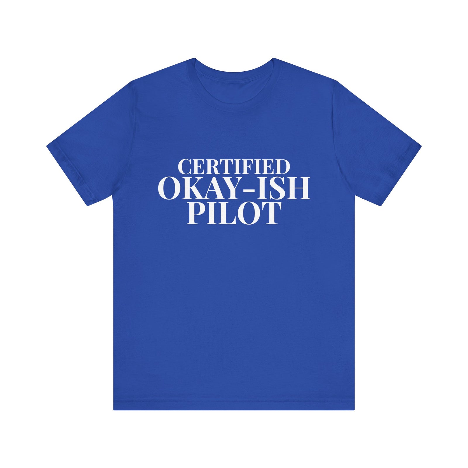 Certified Okay-ish Pilot - Unisex Jersey Tee