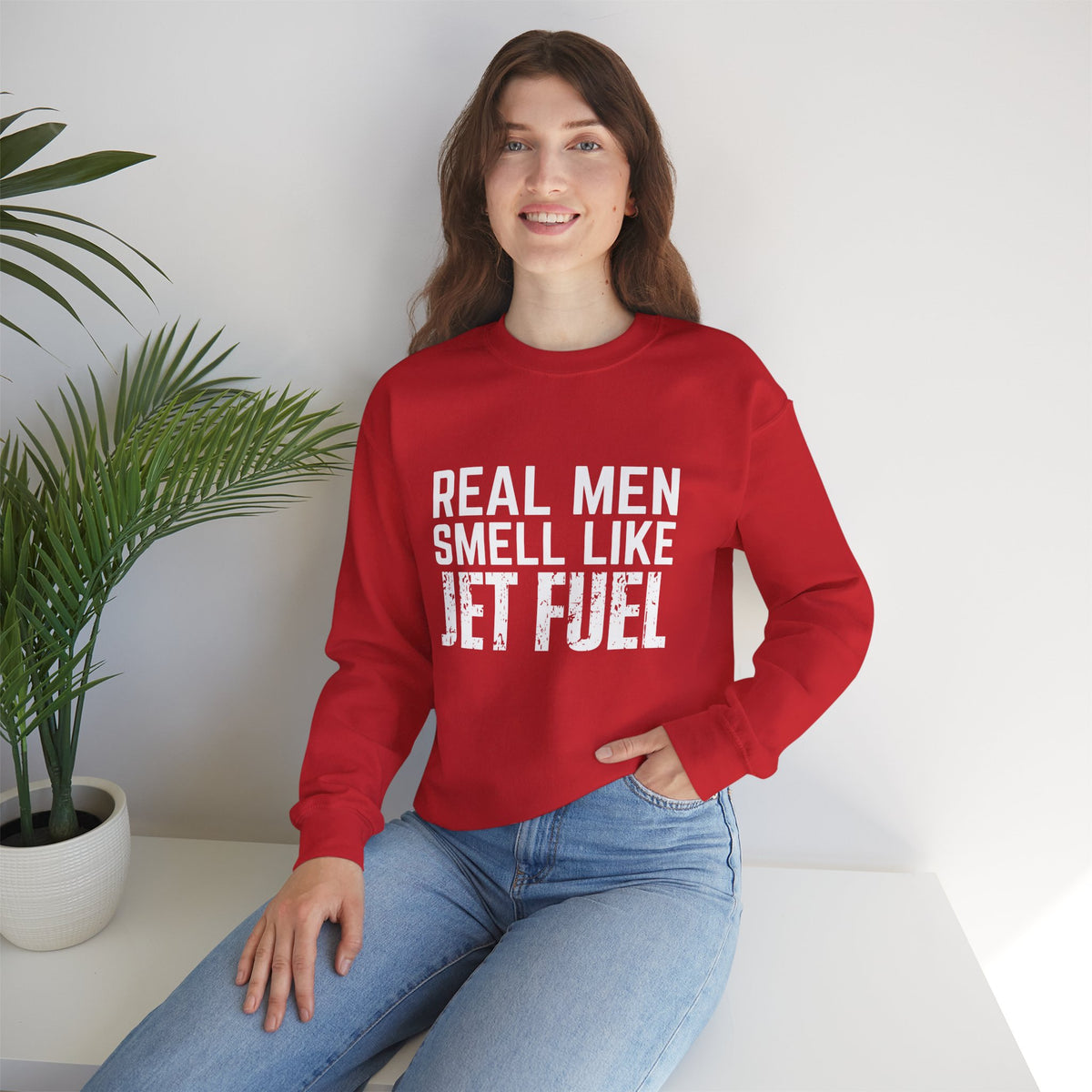 Real Men Smell Like Jet Fuel  Crewneck Sweatshirt - Travel Inspiring Cozy Apparel