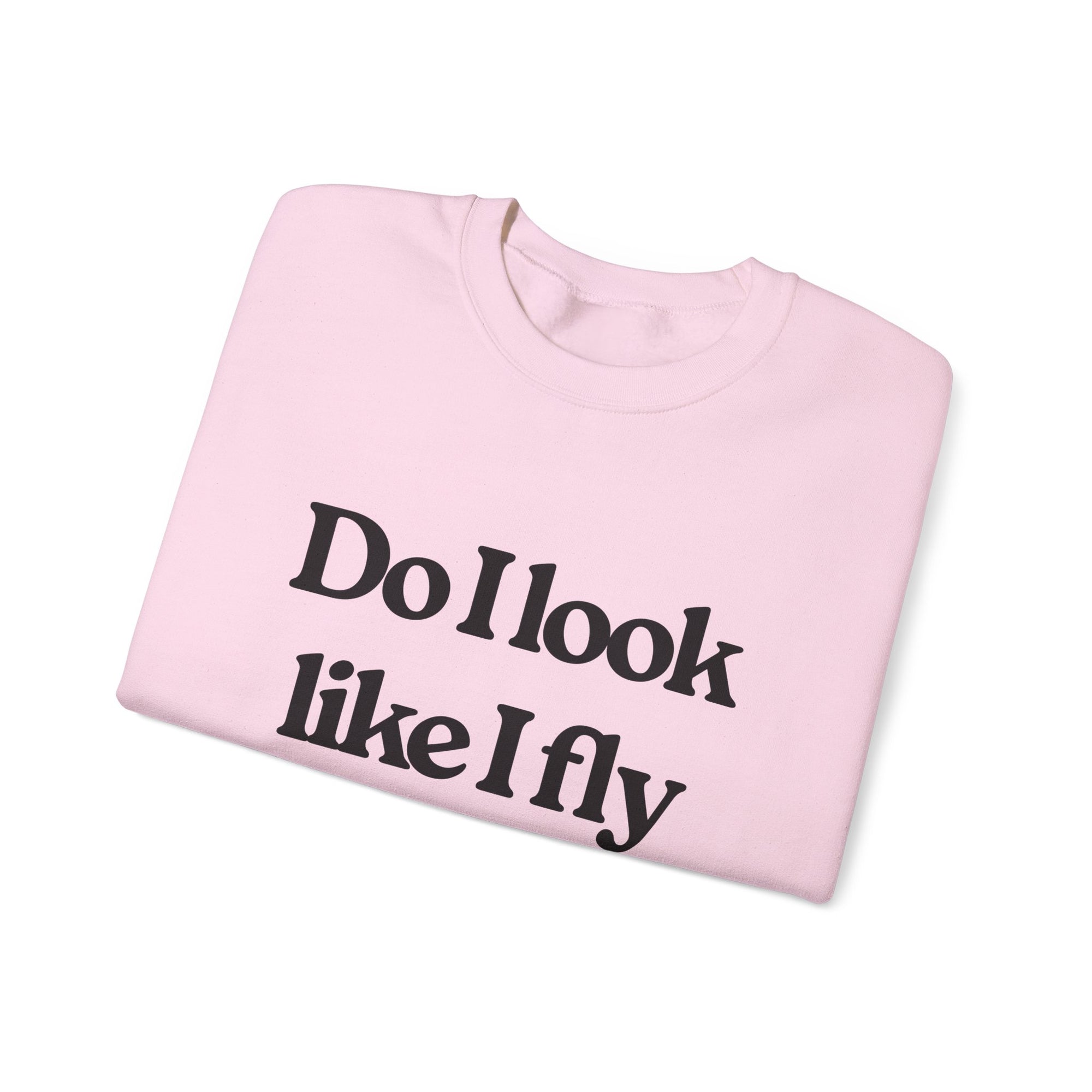 Do I Look Like I fly Economy? Crewneck Sweatshirt - Travel Inspiring Cozy Apparel