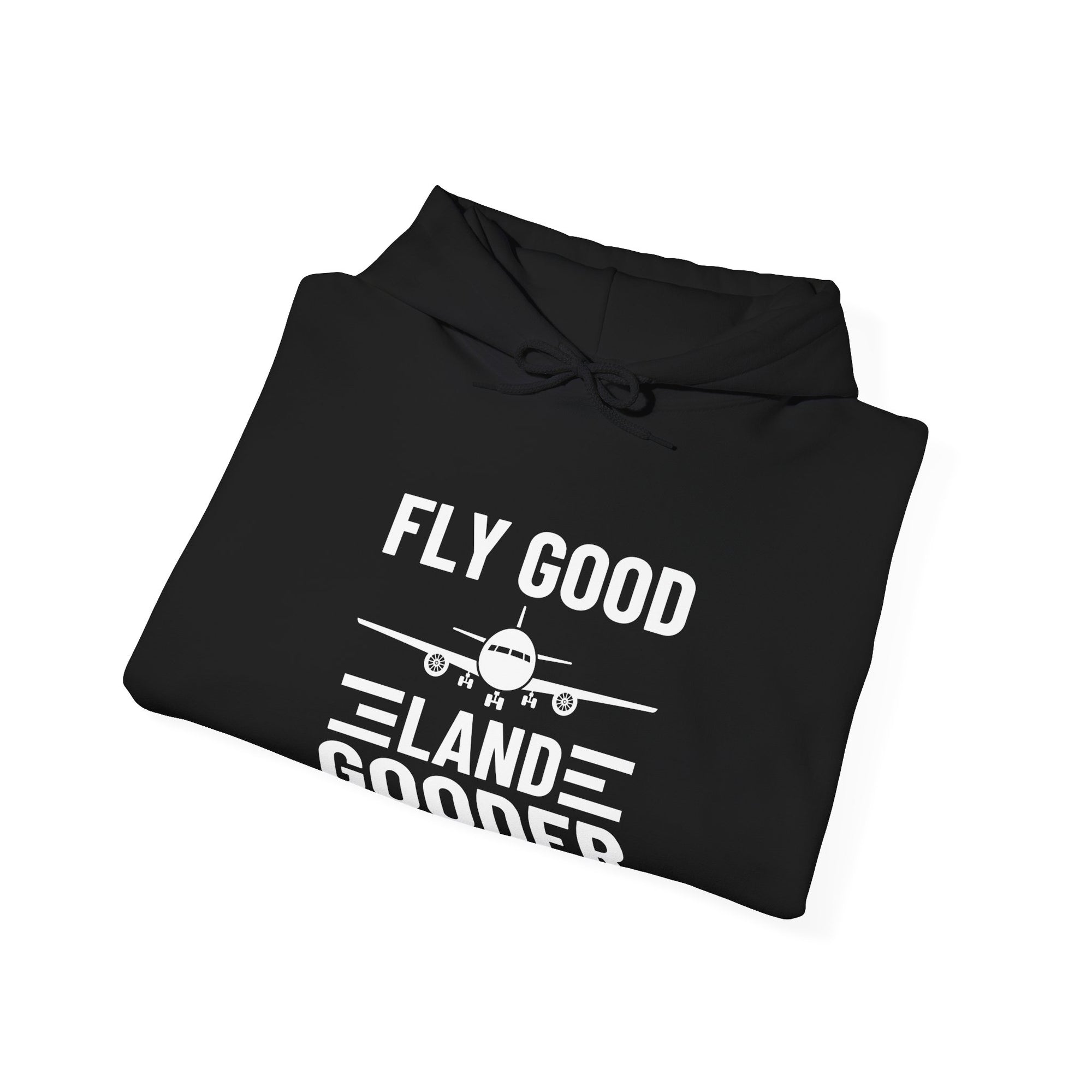 Fly Good Land Gooder  - Pullover Hoodie