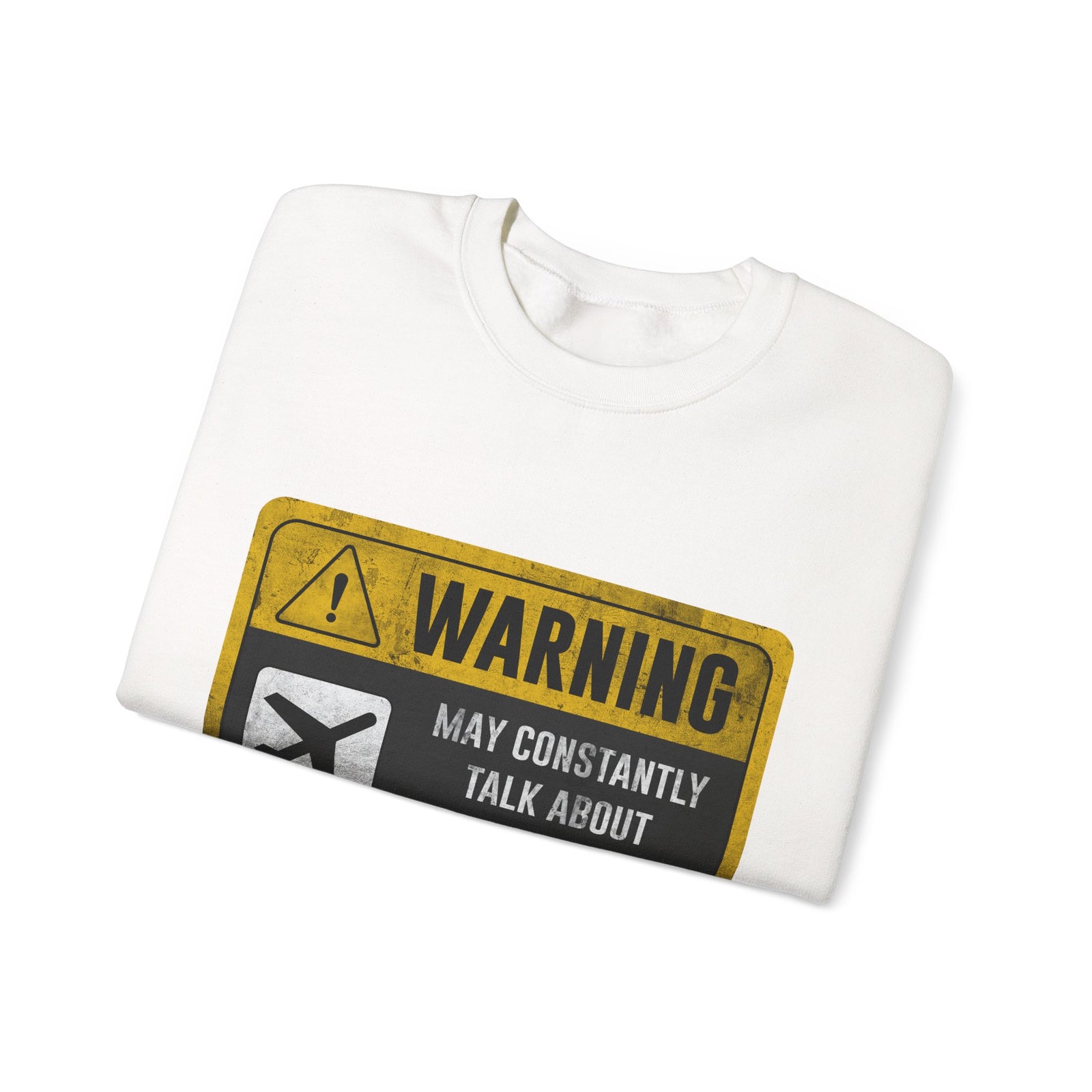 Warning May Constantly Talk About Aviation -  Crewneck Sweatshirt