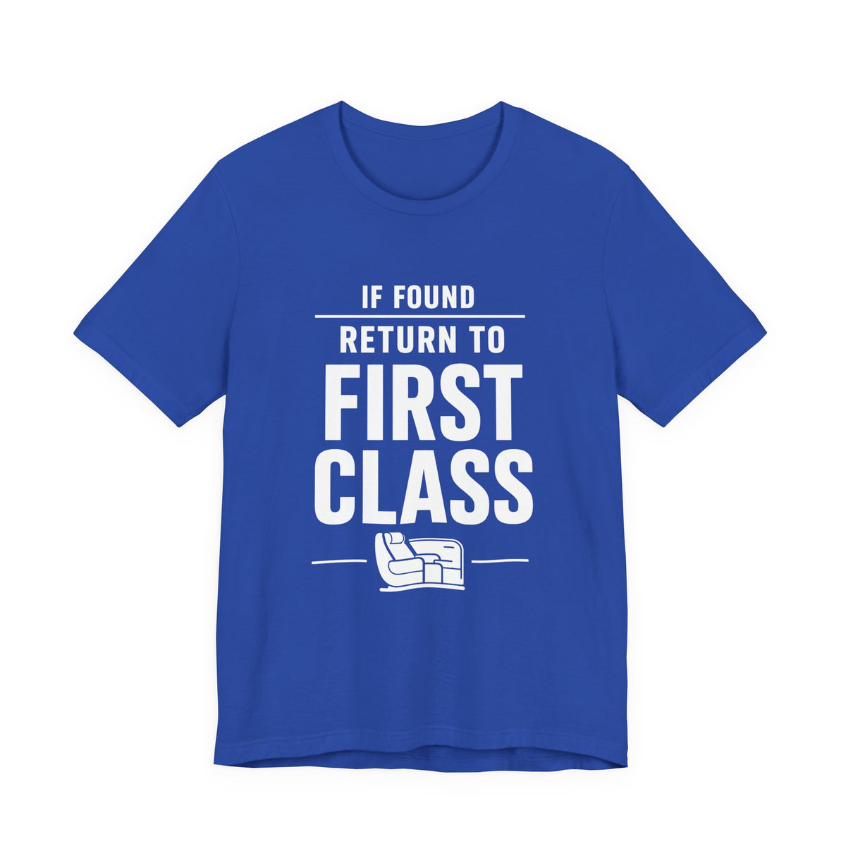 If Found: Return to First Class  - Unisex Jersey Tee