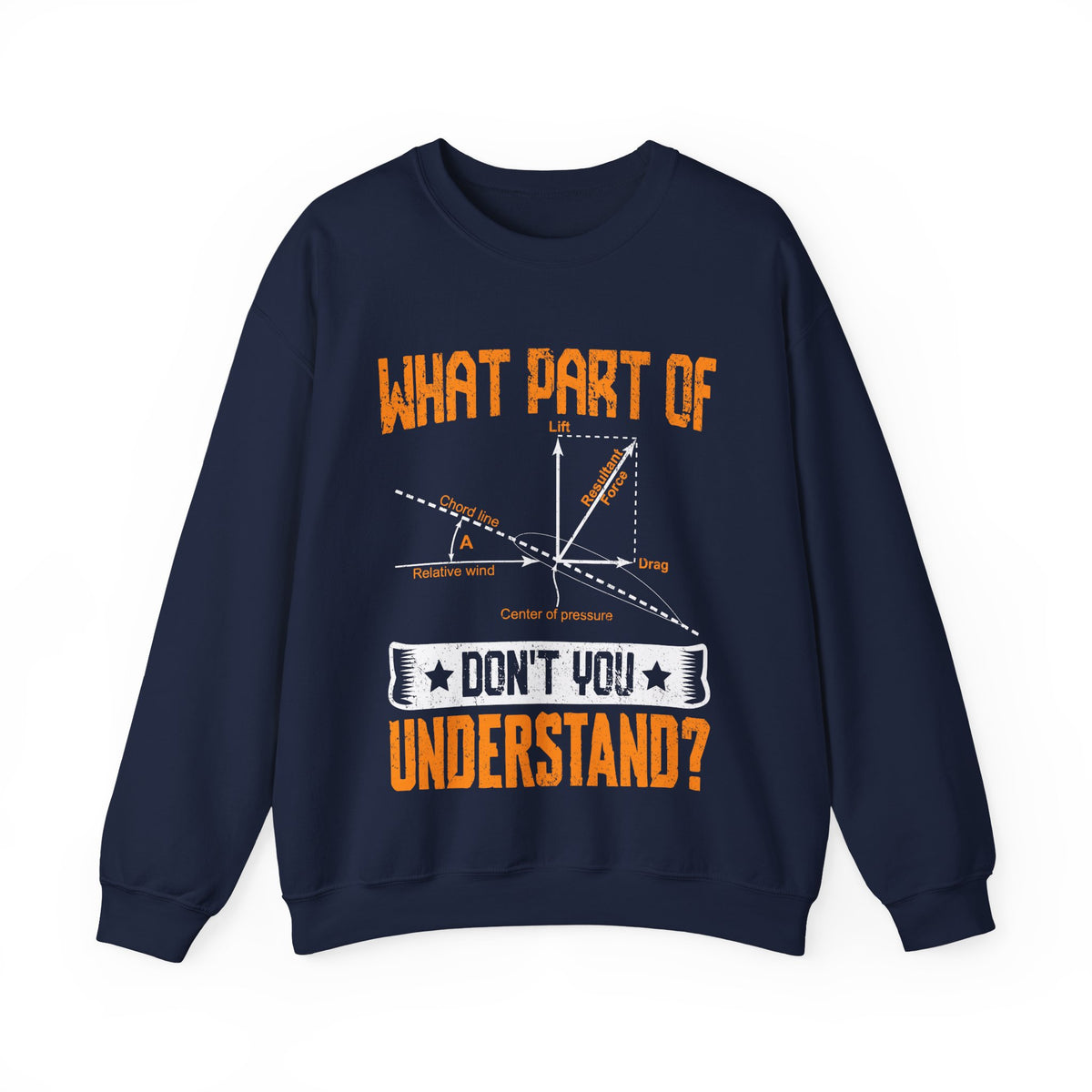 What Part Of  Don't You Understand? -  Unisex Crewneck Sweatshirt