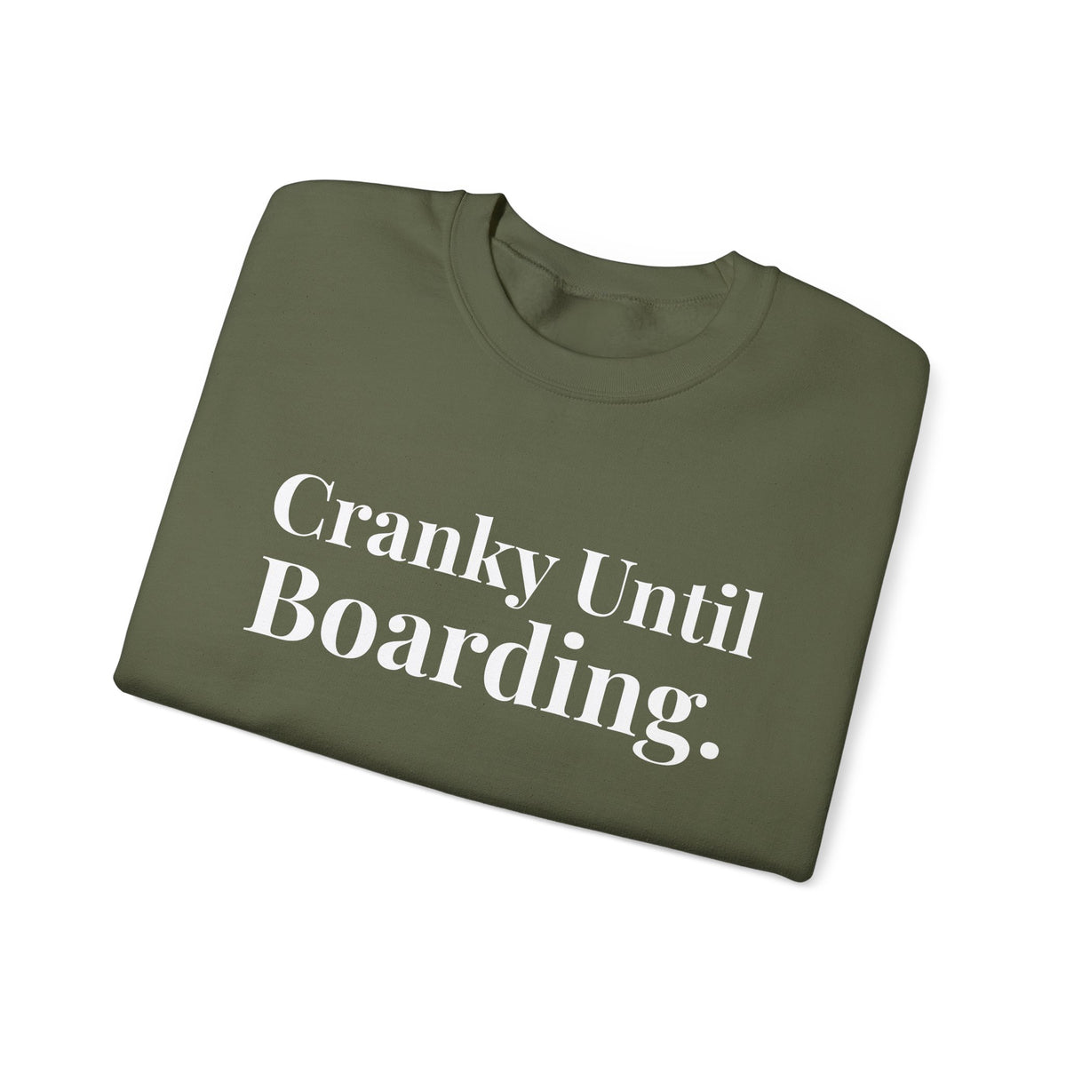 Cranky Until Boarding.  -  Crewneck Sweatshirt
