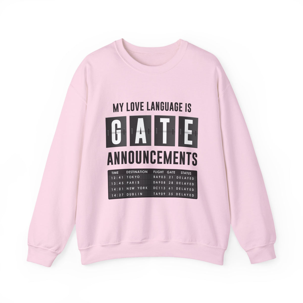 My Love Language Is Gate Announcement  -  Crewneck Sweatshirt