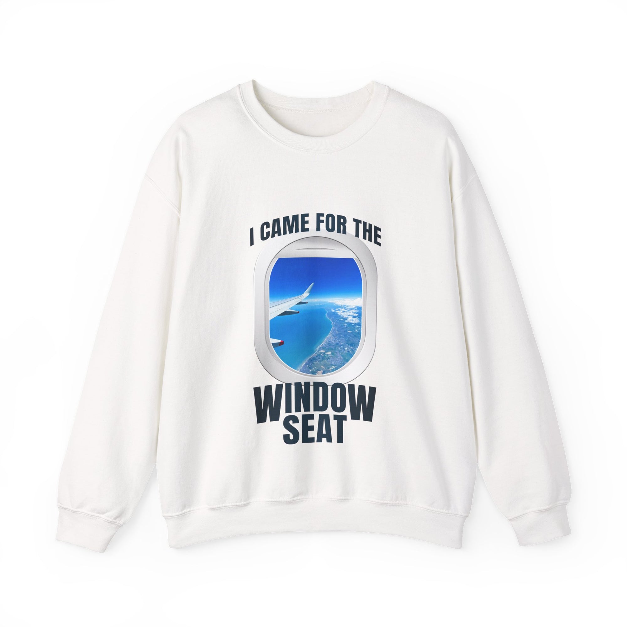 I Came For The Window Seat  -  Crewneck Sweatshirt