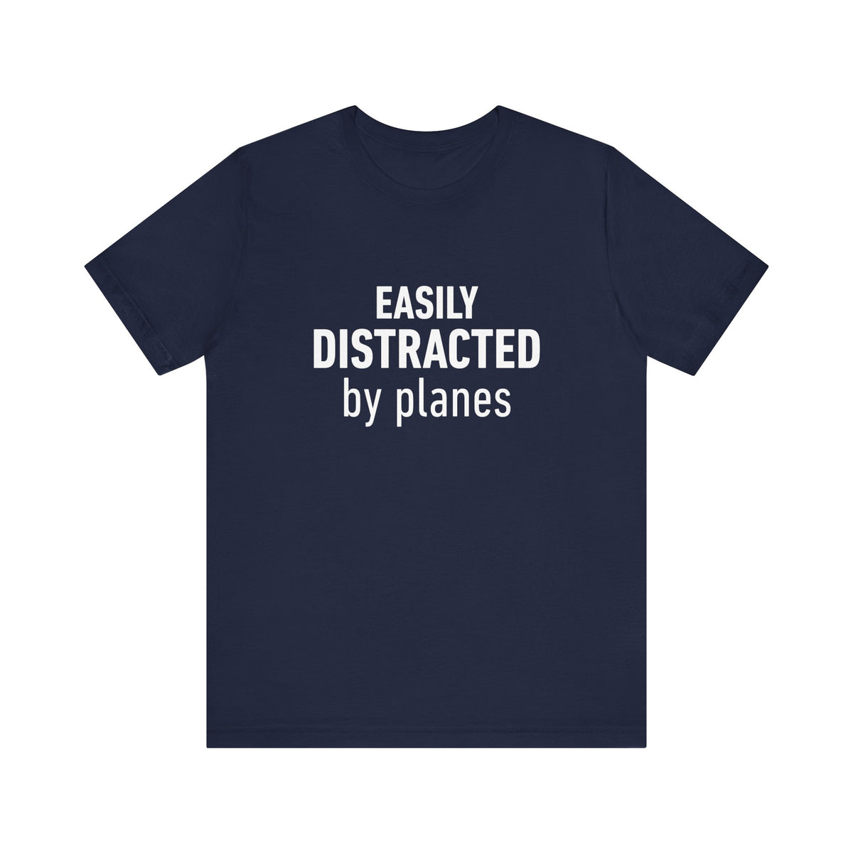 Easily Distracted by Planes - Unisex Jersey Tee