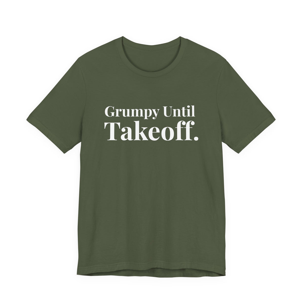 Grumpy Until Takeoff - Unisex Jersey Tee