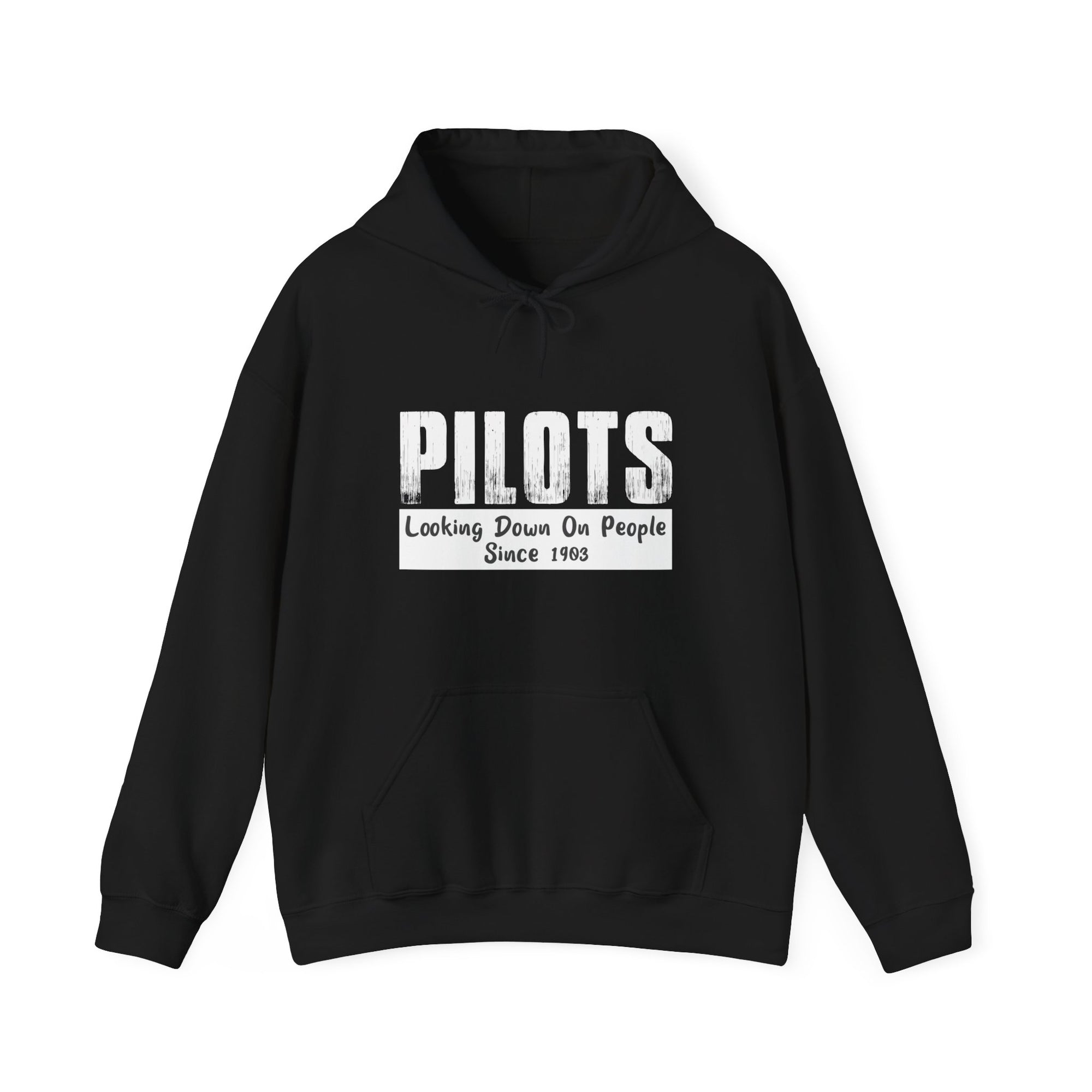 Pilots Looking Down On People Since 1903  - Pullover Hoodie