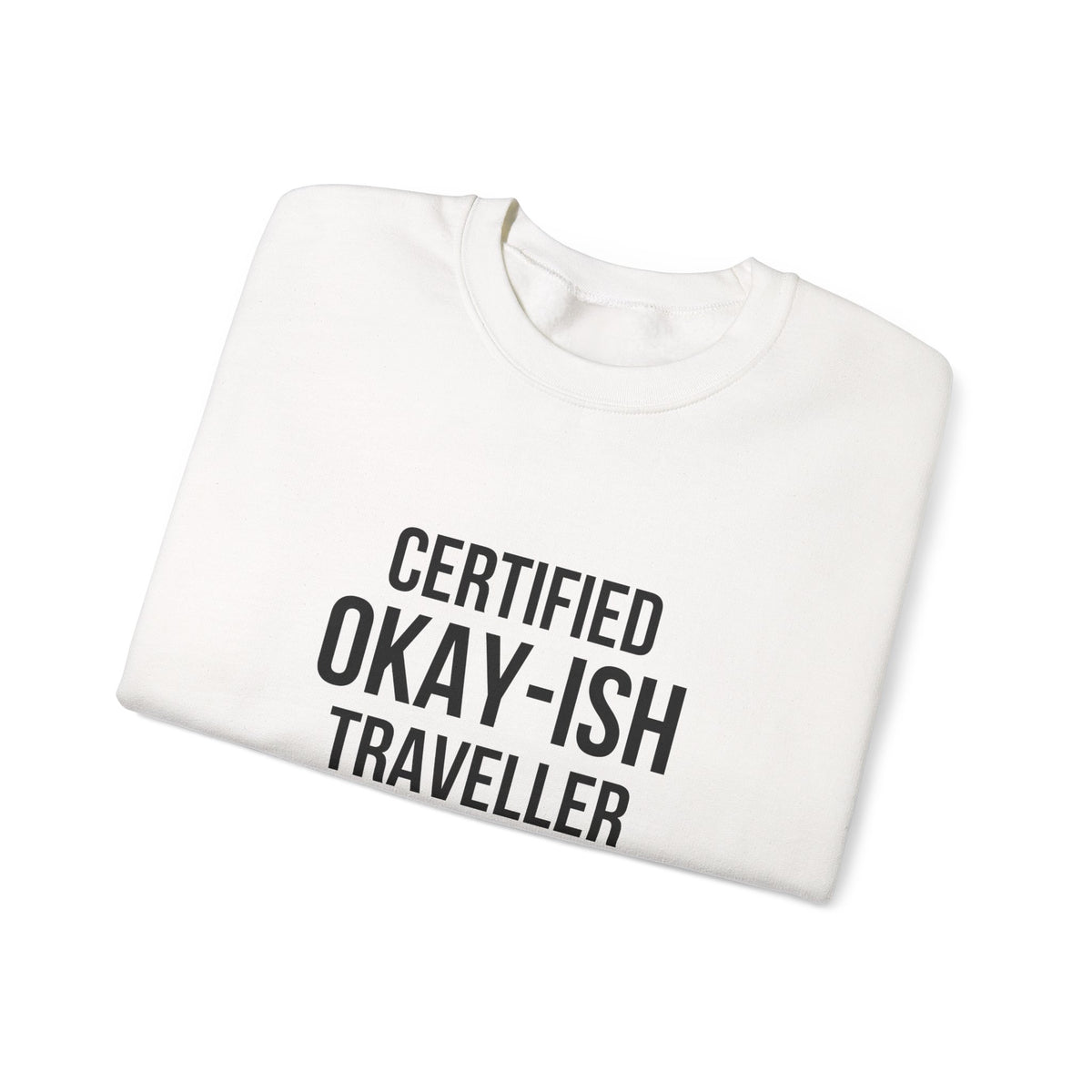 Certified Okay-ish Traveller -  Crewneck Sweatshirt