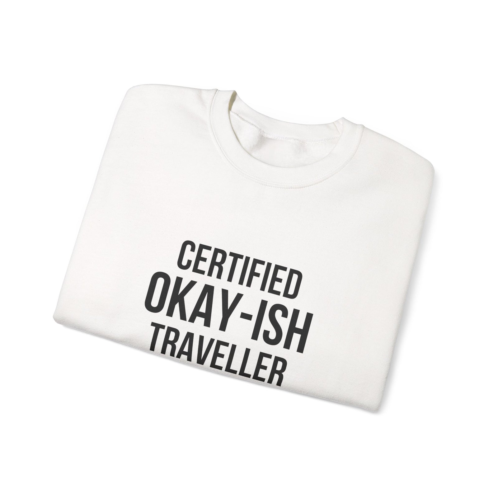 Certified Okay-ish Traveller -  Crewneck Sweatshirt