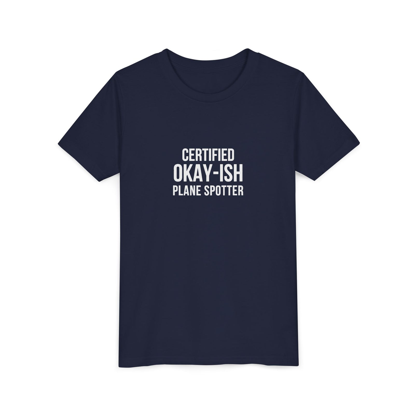 Certified Okay-ish Plane Spotter - Unisex Youth Short Sleeve Tee