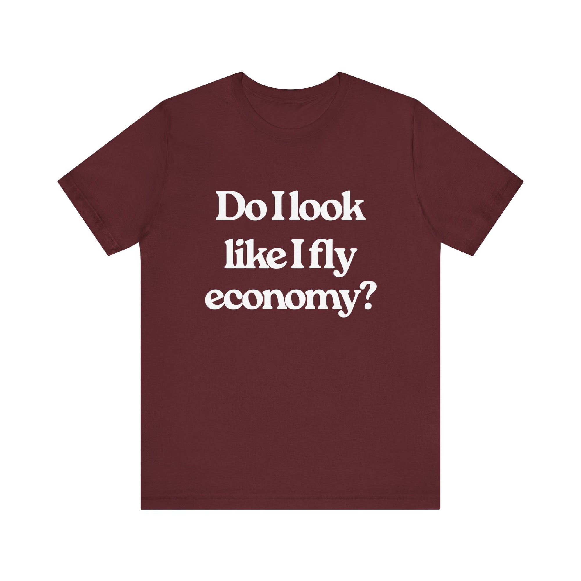 Do I Look Like I Fly Economy? Unisex Jersey Tee - Perfect for Aviation Enthusiasts