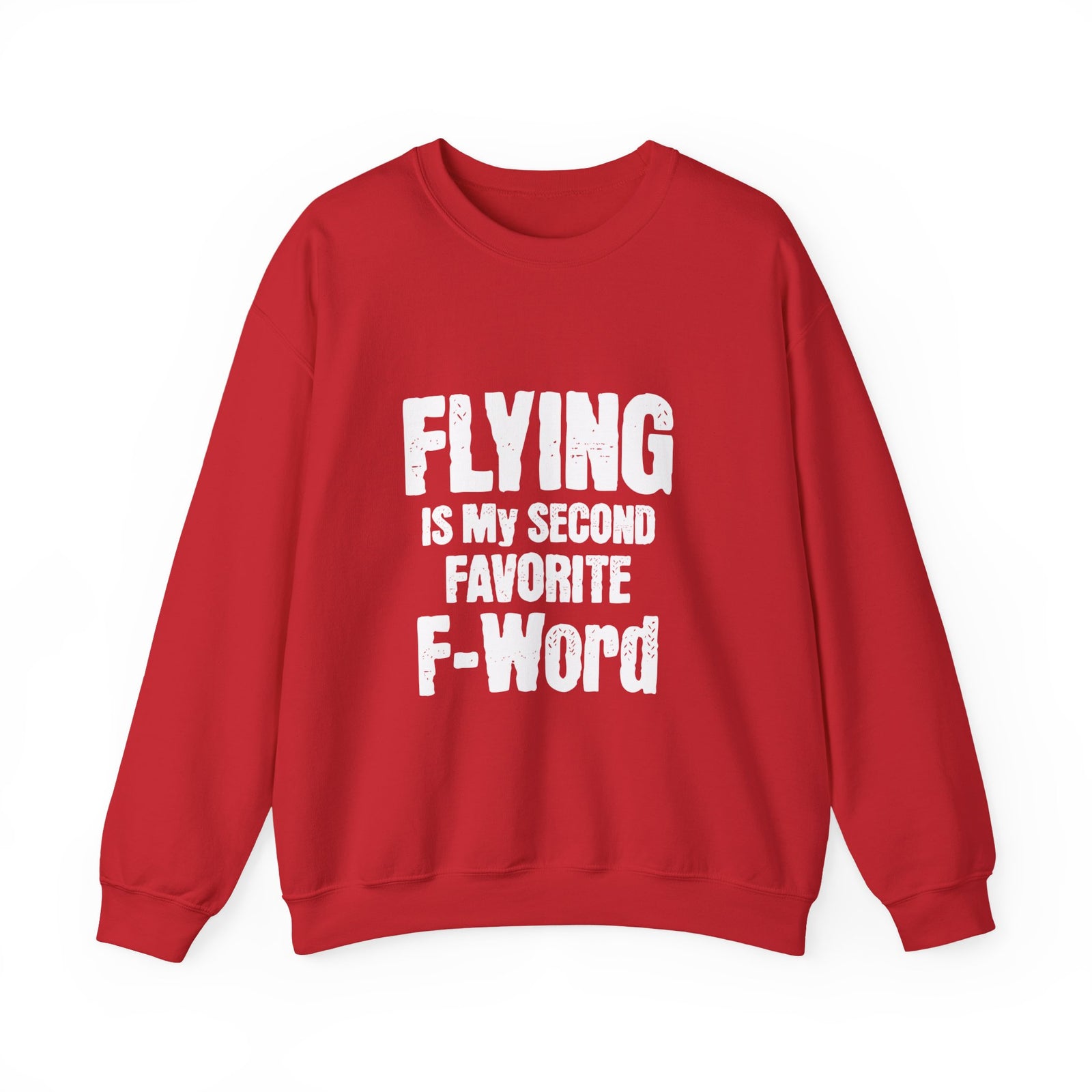 Flying Is My Second Favrite F word Crewneck Sweatshirt - Travel Inspiring Cozy Apparel