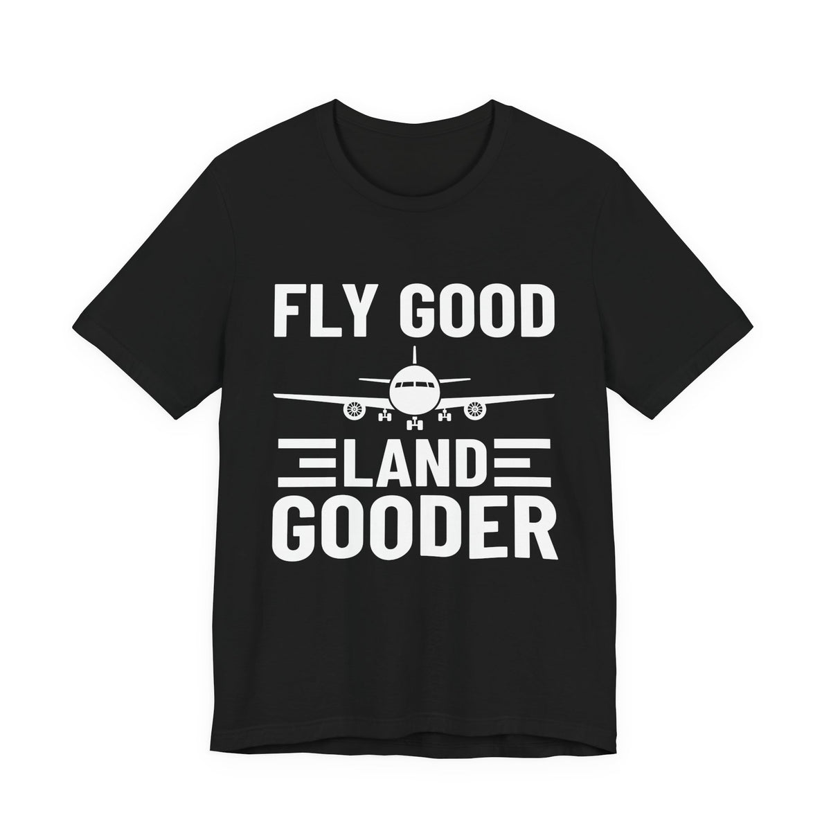 Fly Good Land Gooder  Unisex Jersey Tee - Perfect for Aviation Enthusiasts