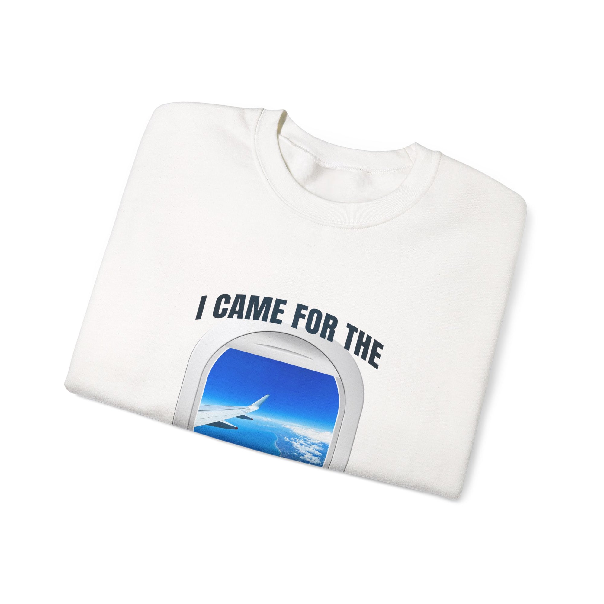 I Came For The Window Seat  -  Crewneck Sweatshirt