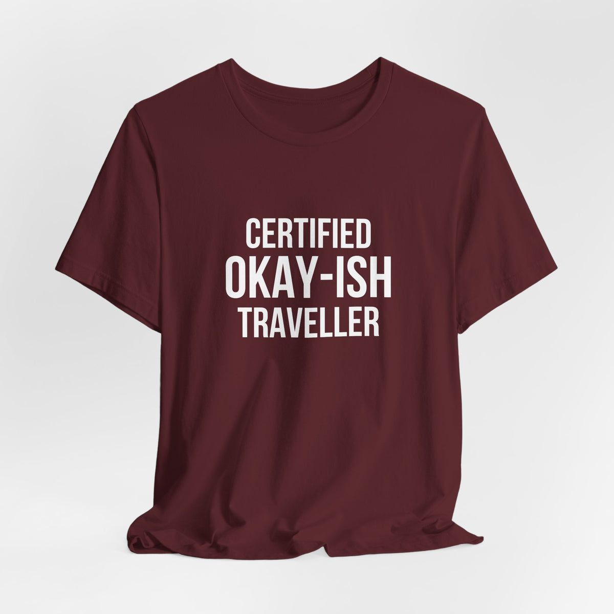 Certified Okay-ish Traveller - Unisex Jersey Tee