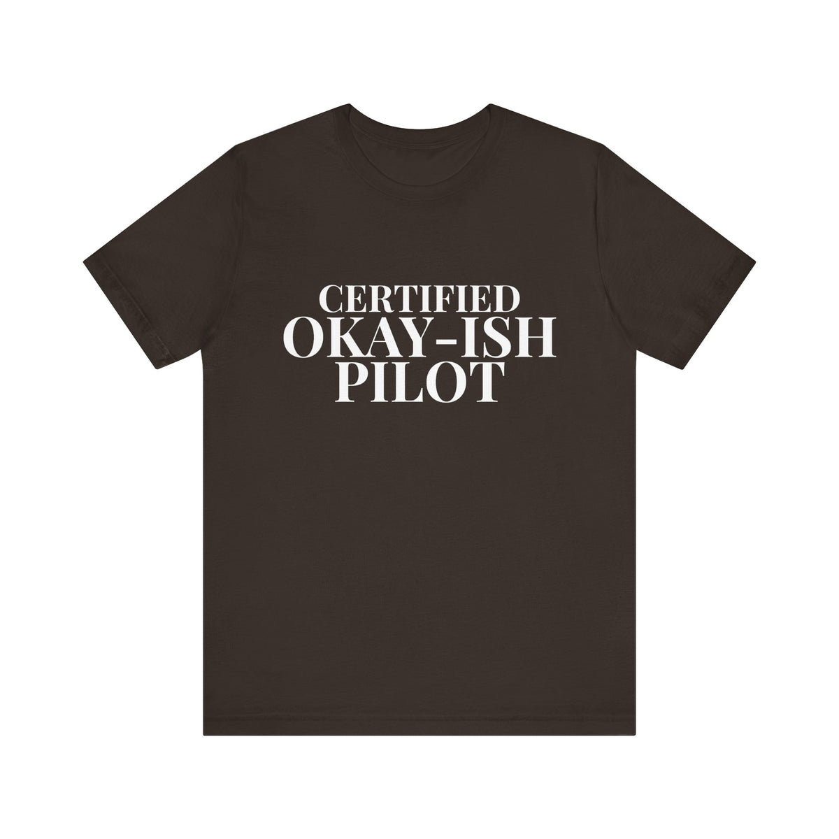 Certified Okay-ish Pilot - Unisex Jersey Tee