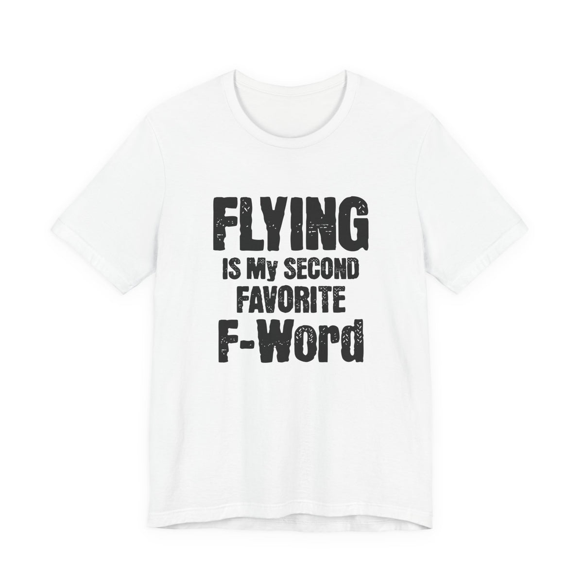 Flying Is My Second Favorite F-Word  Unisex Jersey Tee - Perfect for Aviation Enthusiasts
