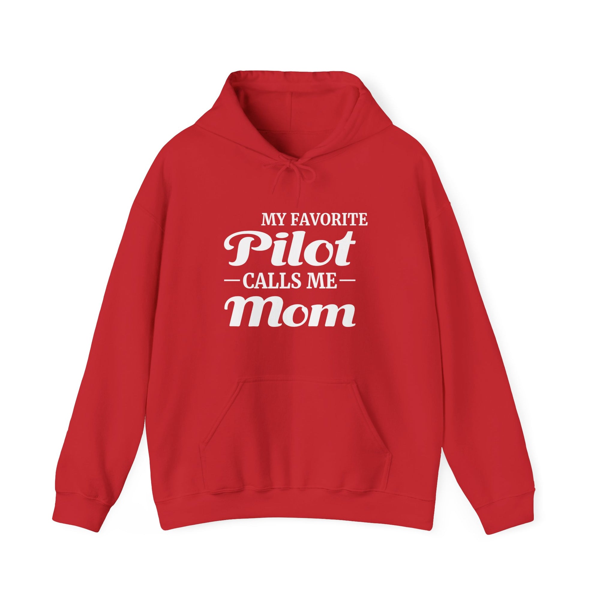 My Favorite Pilot Calls Me Mom  - Pullover Hoodie