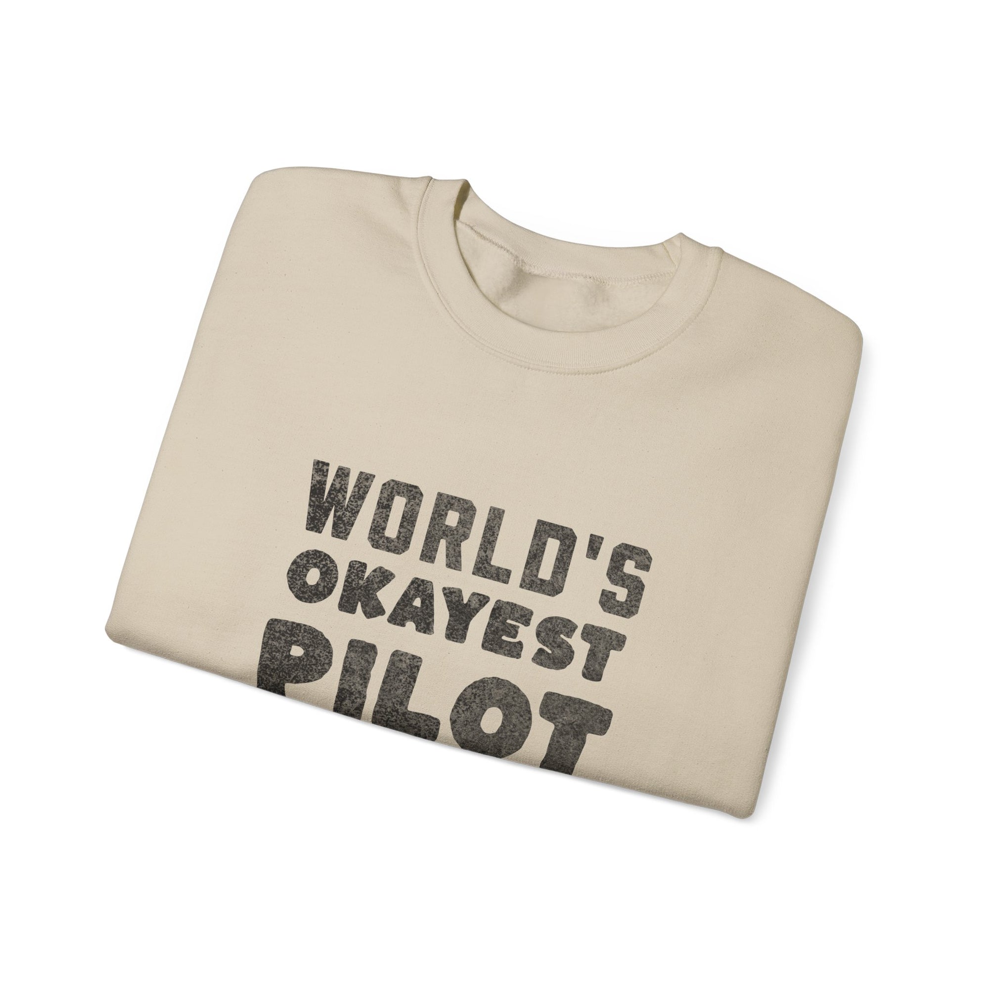 Worlds Okayest Pilot Crewneck Sweatshirt - Travel Inspiring Cozy Apparel