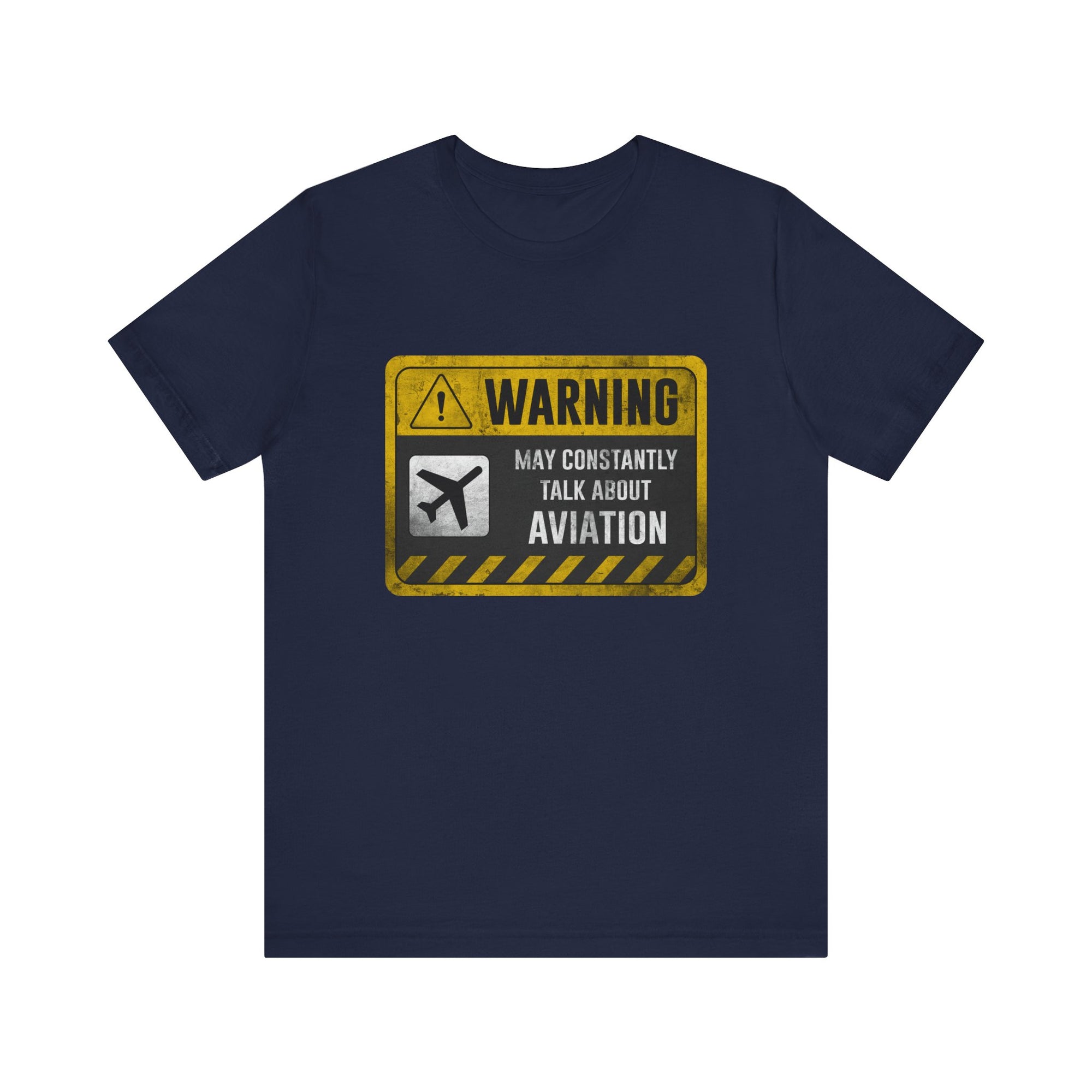 Warning May Constantly Talk About Aviation - Unisex Jersey Tee