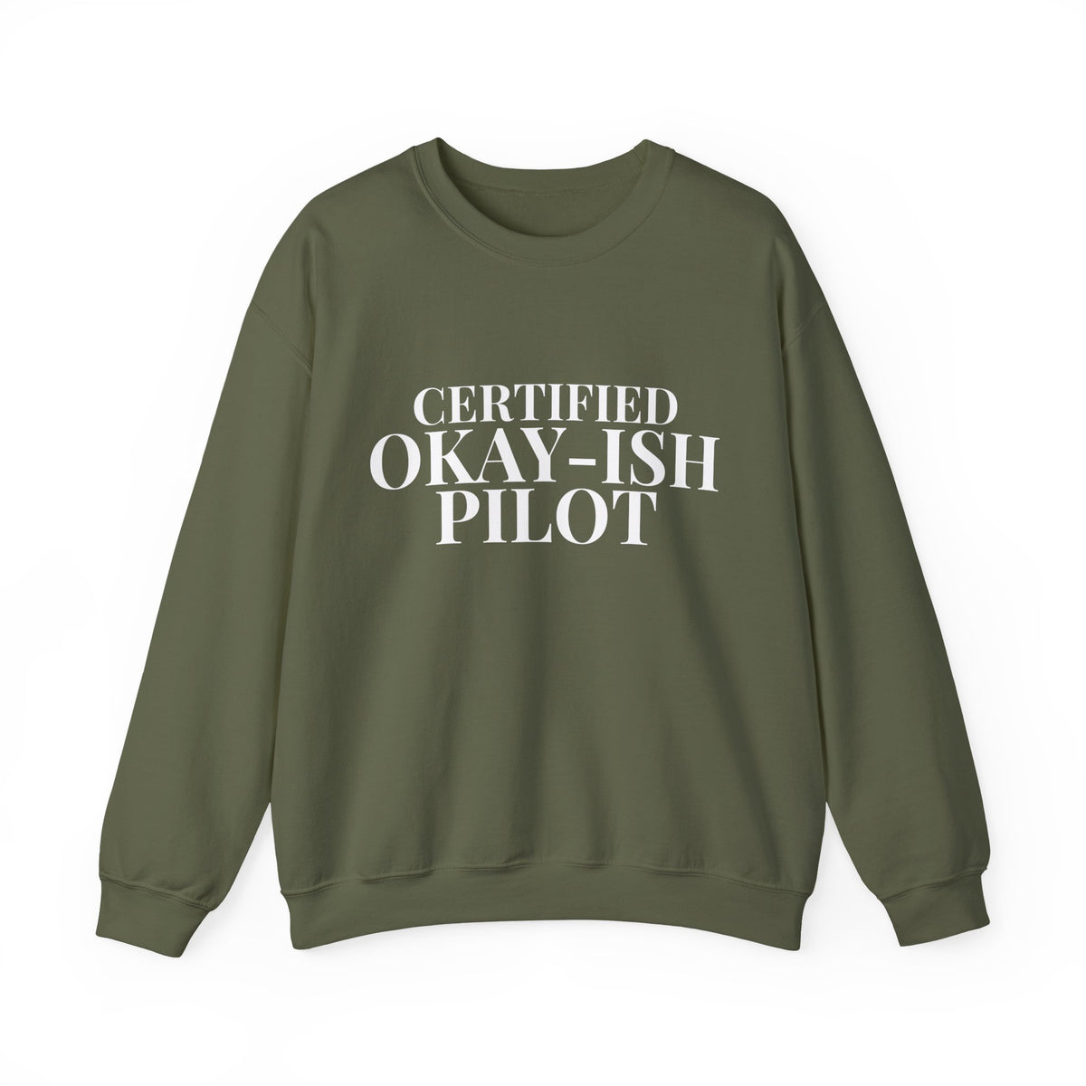 Certified Okay-ish Pilot -  Crewneck Sweatshirt