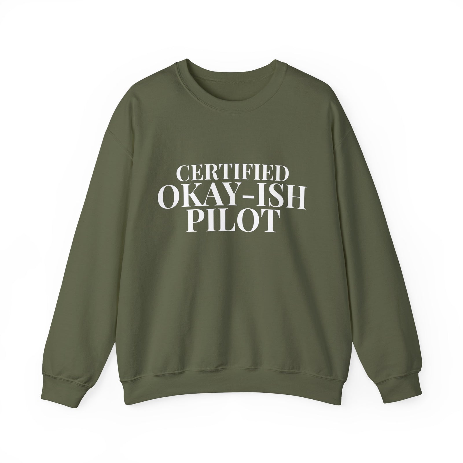 Certified Okay-ish Pilot -  Crewneck Sweatshirt