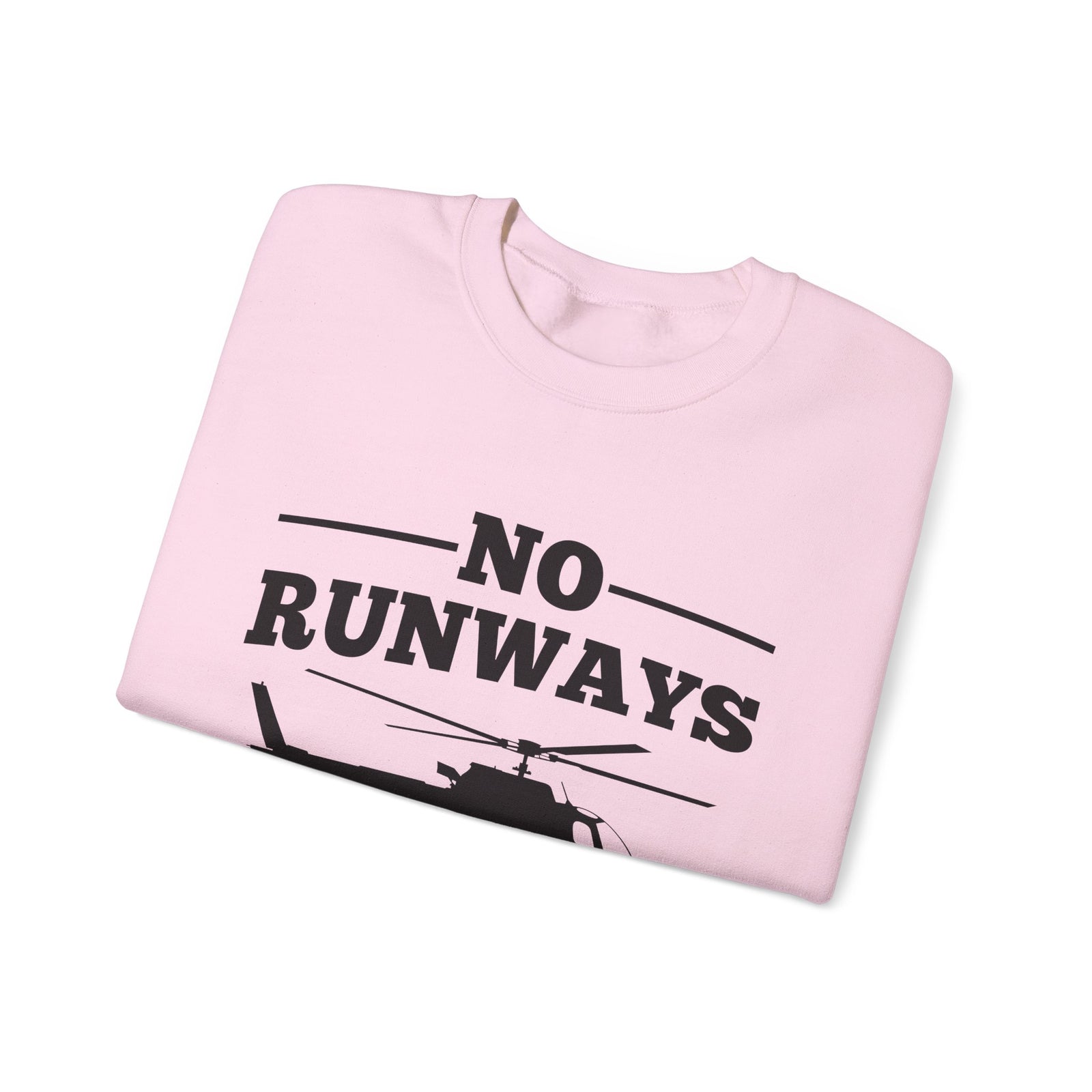 No Runways No Problem  Crewneck Sweatshirt - Travel Inspiring Cozy Apparel
