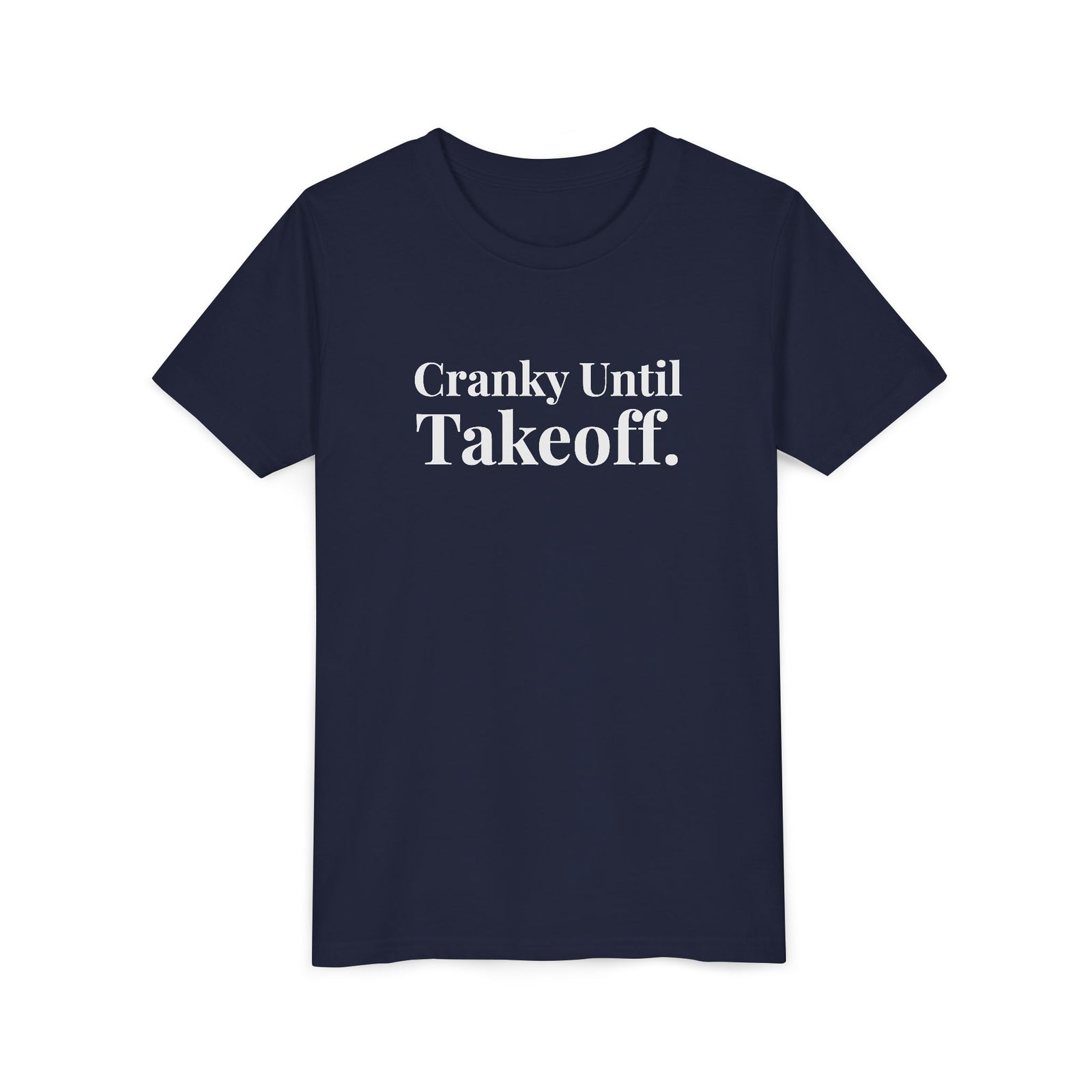 Cranky Until Takeoff .  - Unisex Youth Short Sleeve Tee