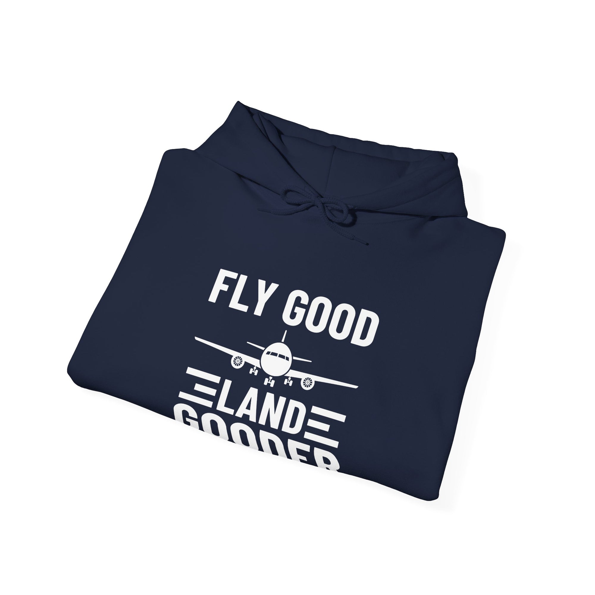 Fly Good Land Gooder  - Pullover Hoodie