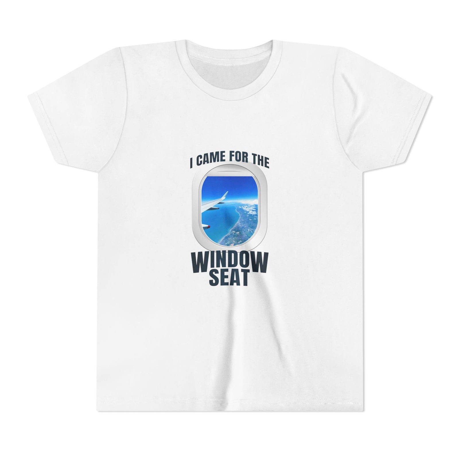 I Came For The Window Seat - Unisex Youth Short Sleeve Tee