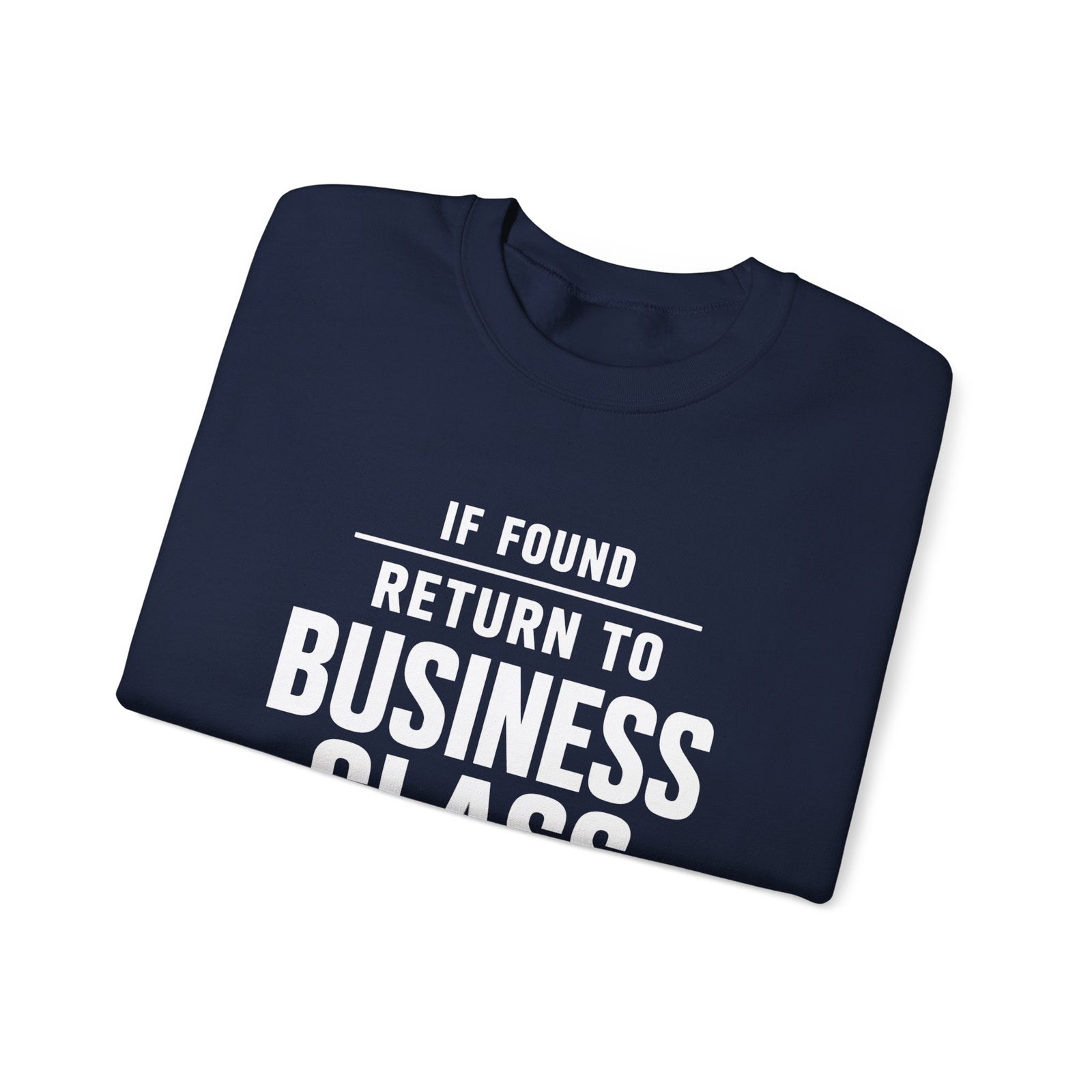 If Found: Return to Business Class -  Crewneck Sweatshirt