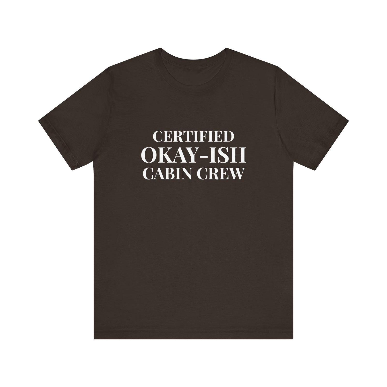 Certified Okay-ish Cabin Crew - Unisex Jersey Tee