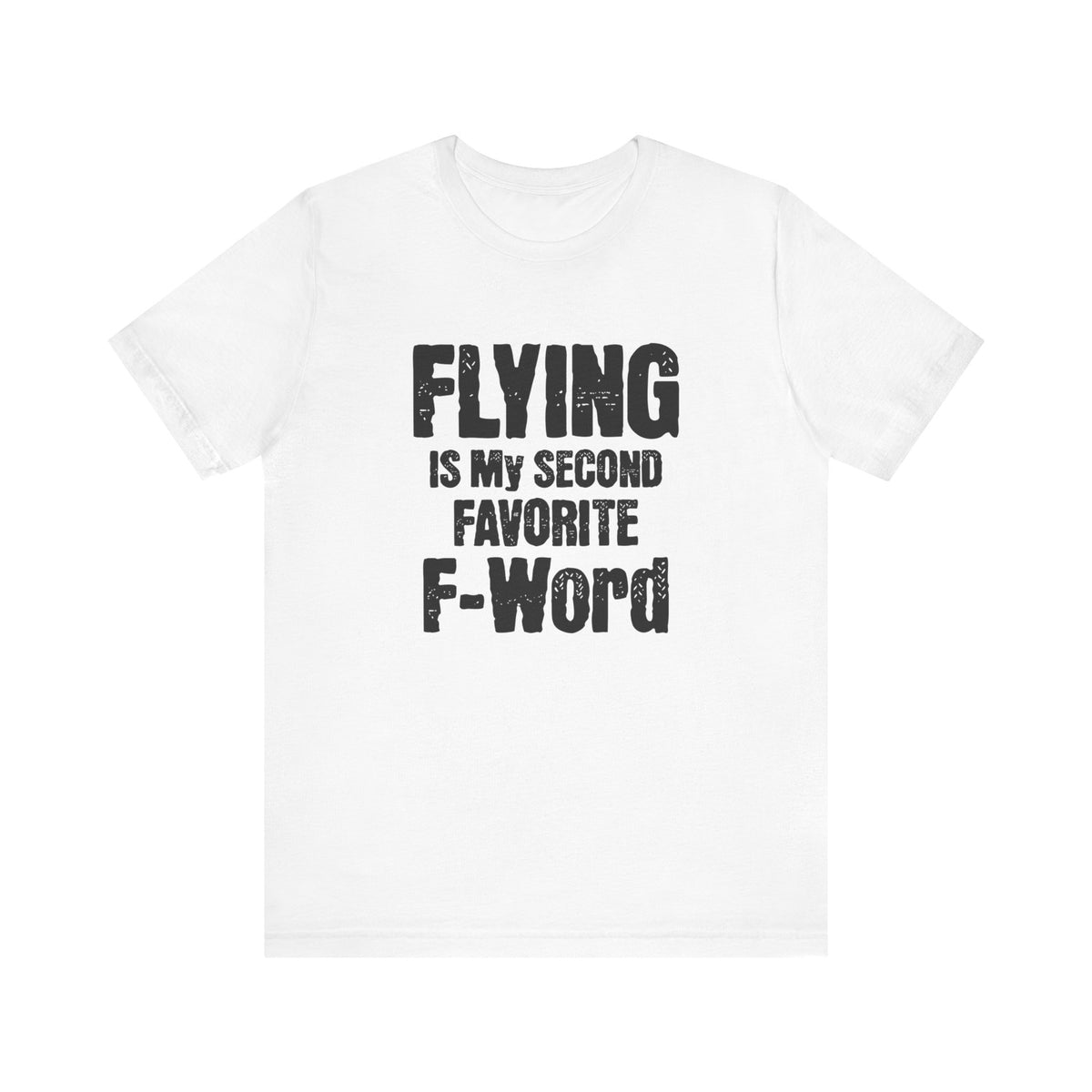 Flying Is My Second Favorite F-Word  Unisex Jersey Tee - Perfect for Aviation Enthusiasts