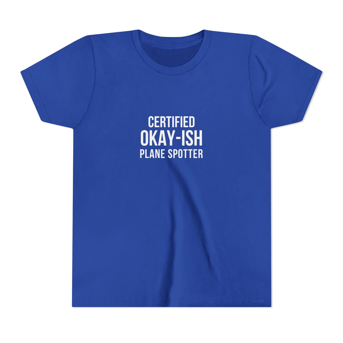 Certified Okay-ish Plane Spotter - Unisex Youth Short Sleeve Tee