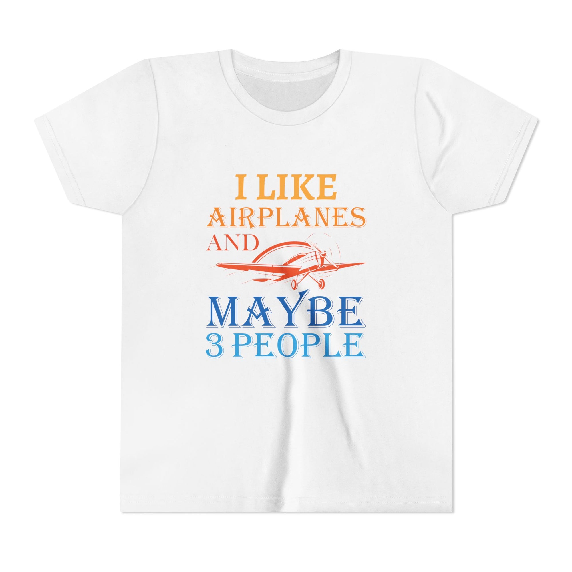 I Like Airplanes And Maybe 3 People    - Unisex Youth Short Sleeve Tee