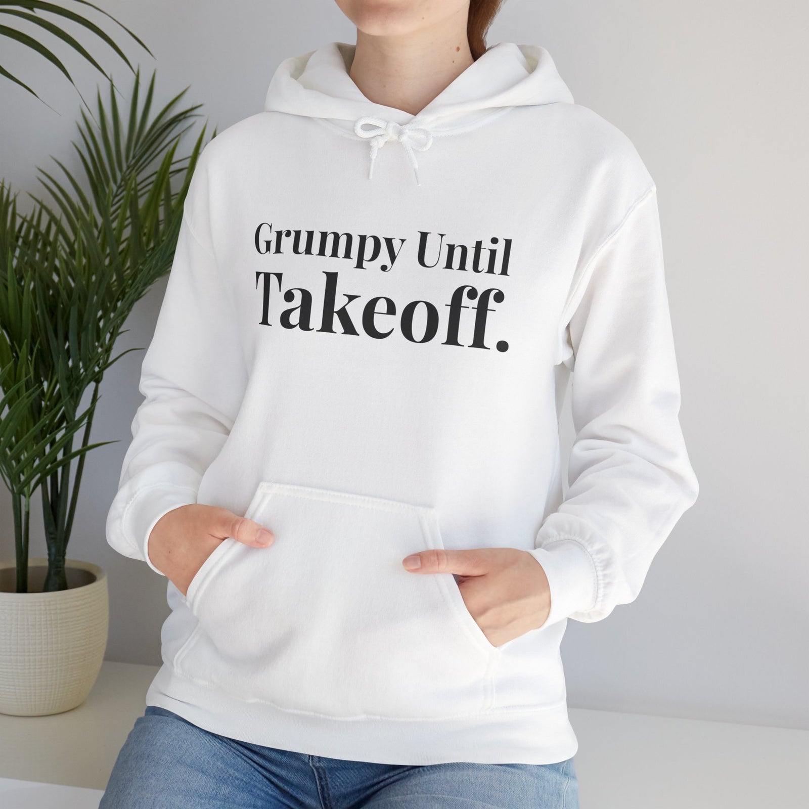 Grumpy Until Takeoff - Pullover Hoodie