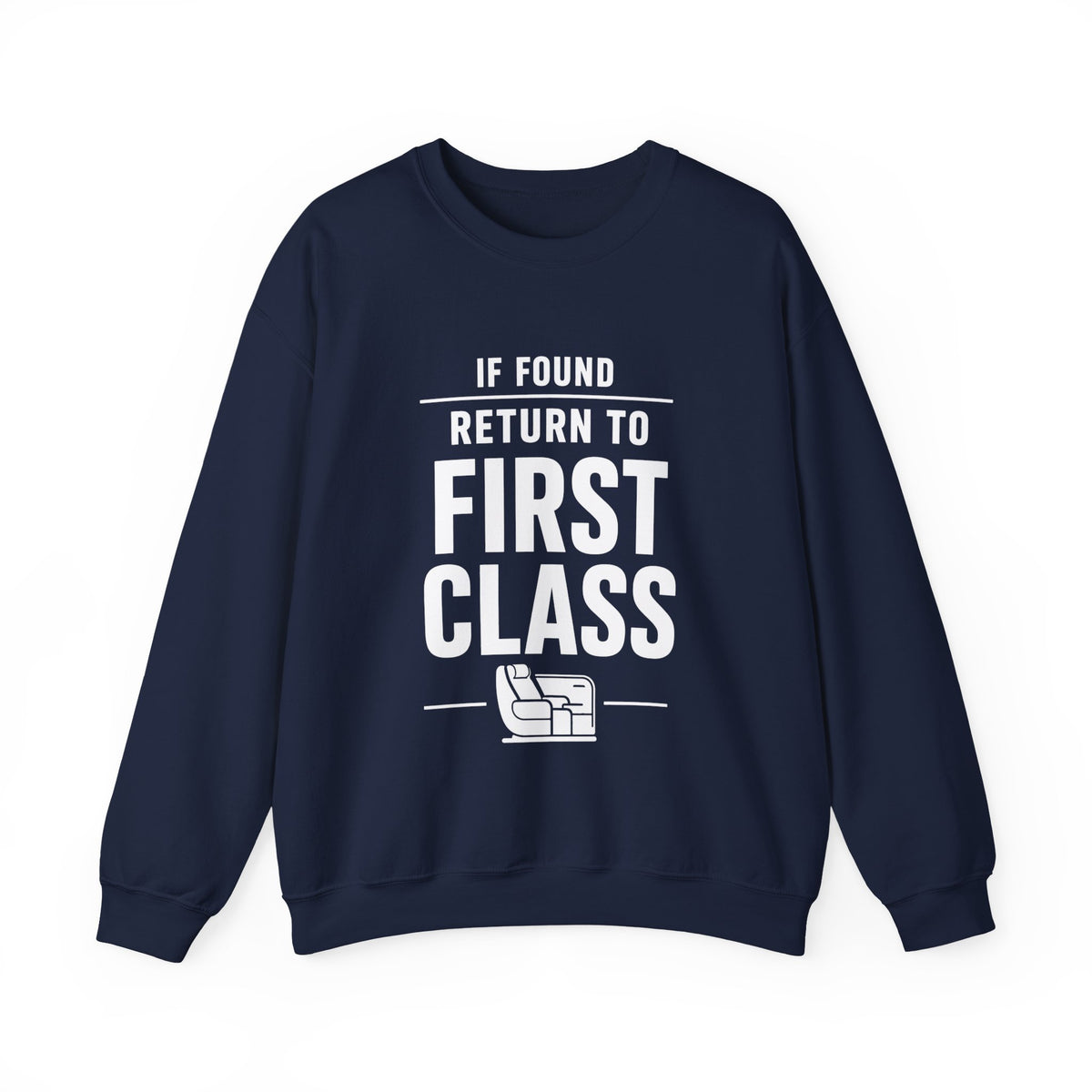 If Found: Return to First Class -  Crewneck Sweatshirt