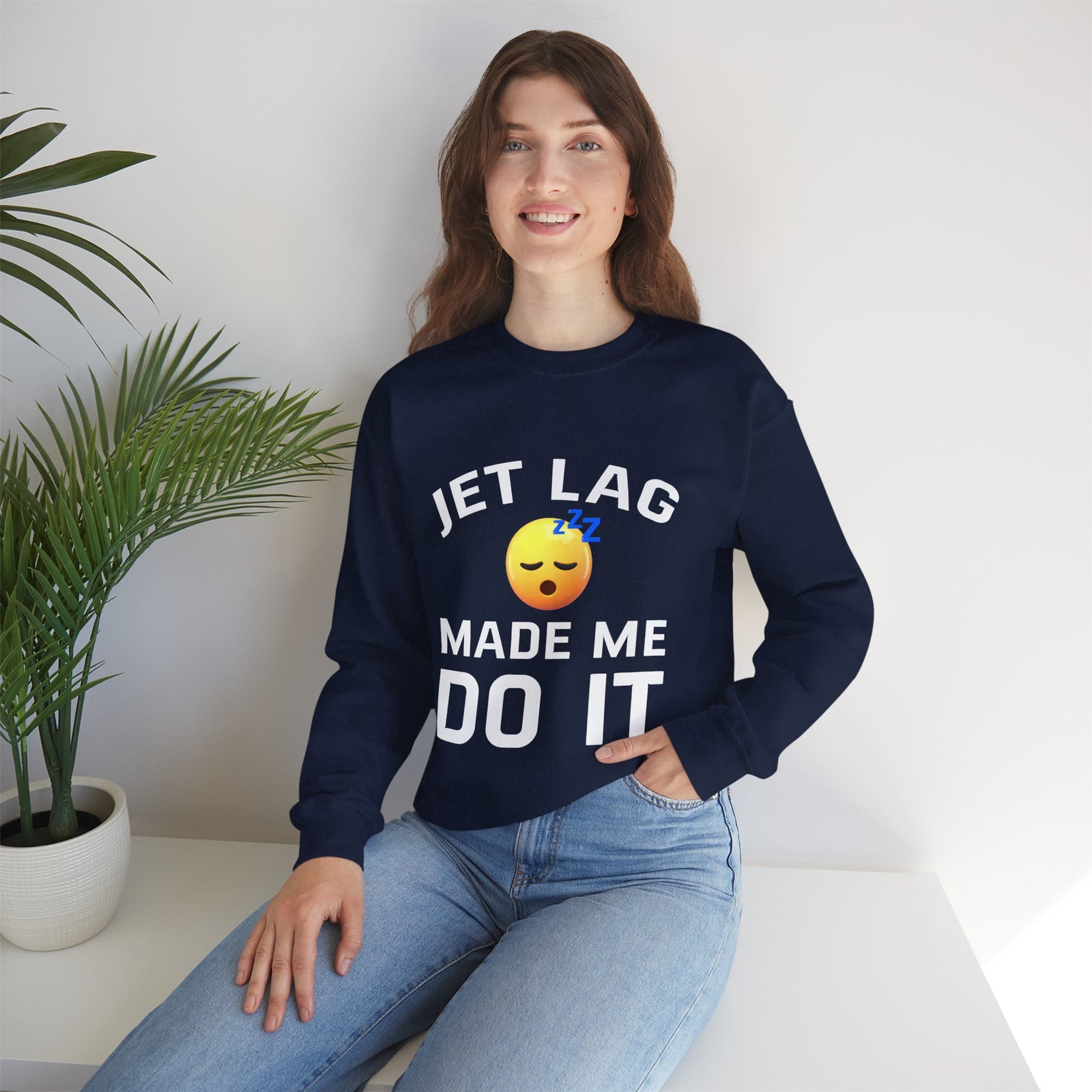 Jet Lag Made Me Do It  -  Crewneck Sweatshirt