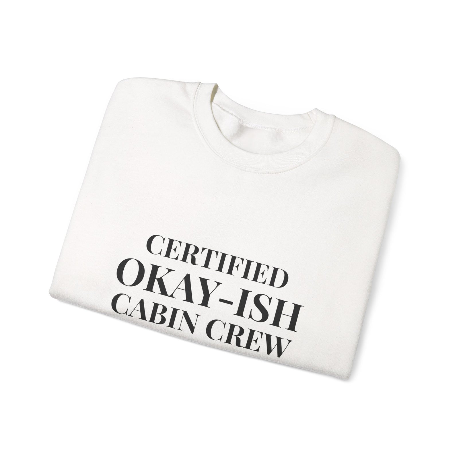 Certified Okay-ish Cabin Crew -  Crewneck Sweatshirt