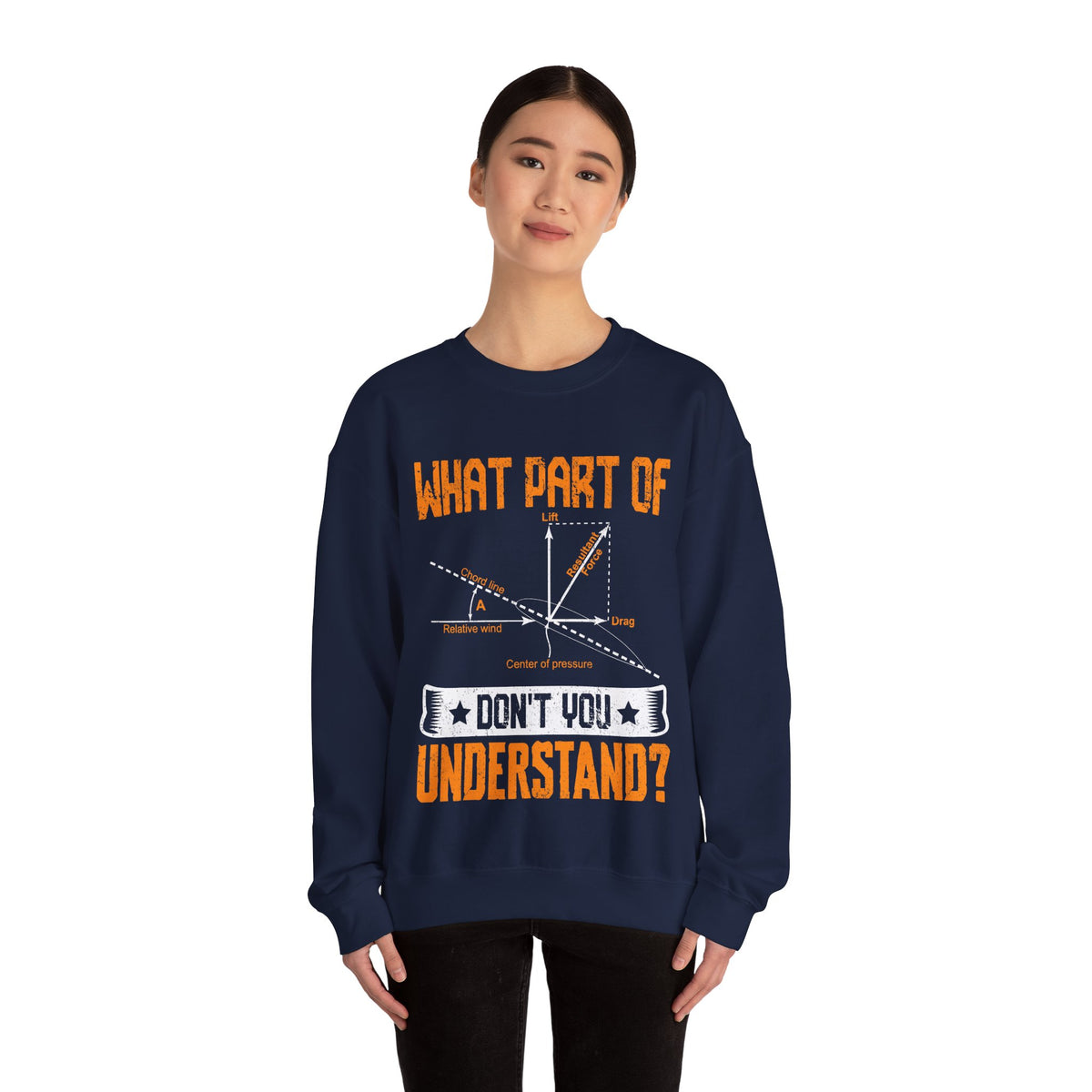 What Part Of  Don't You Understand? -  Unisex Crewneck Sweatshirt