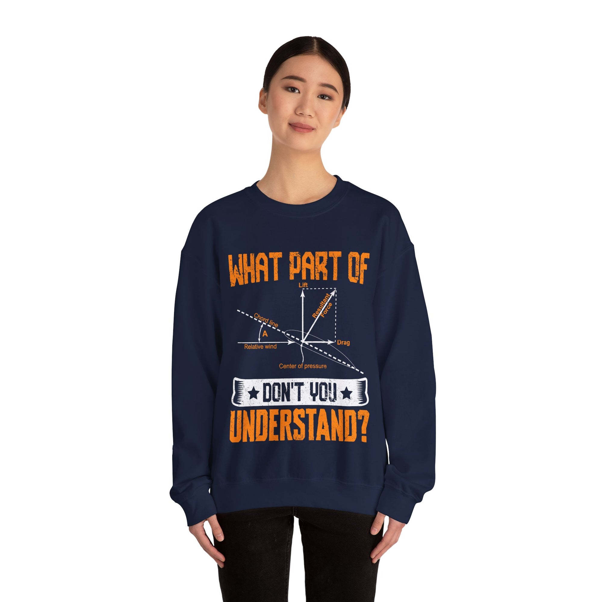 What Part Of  Don't You Understand? -  Unisex Crewneck Sweatshirt