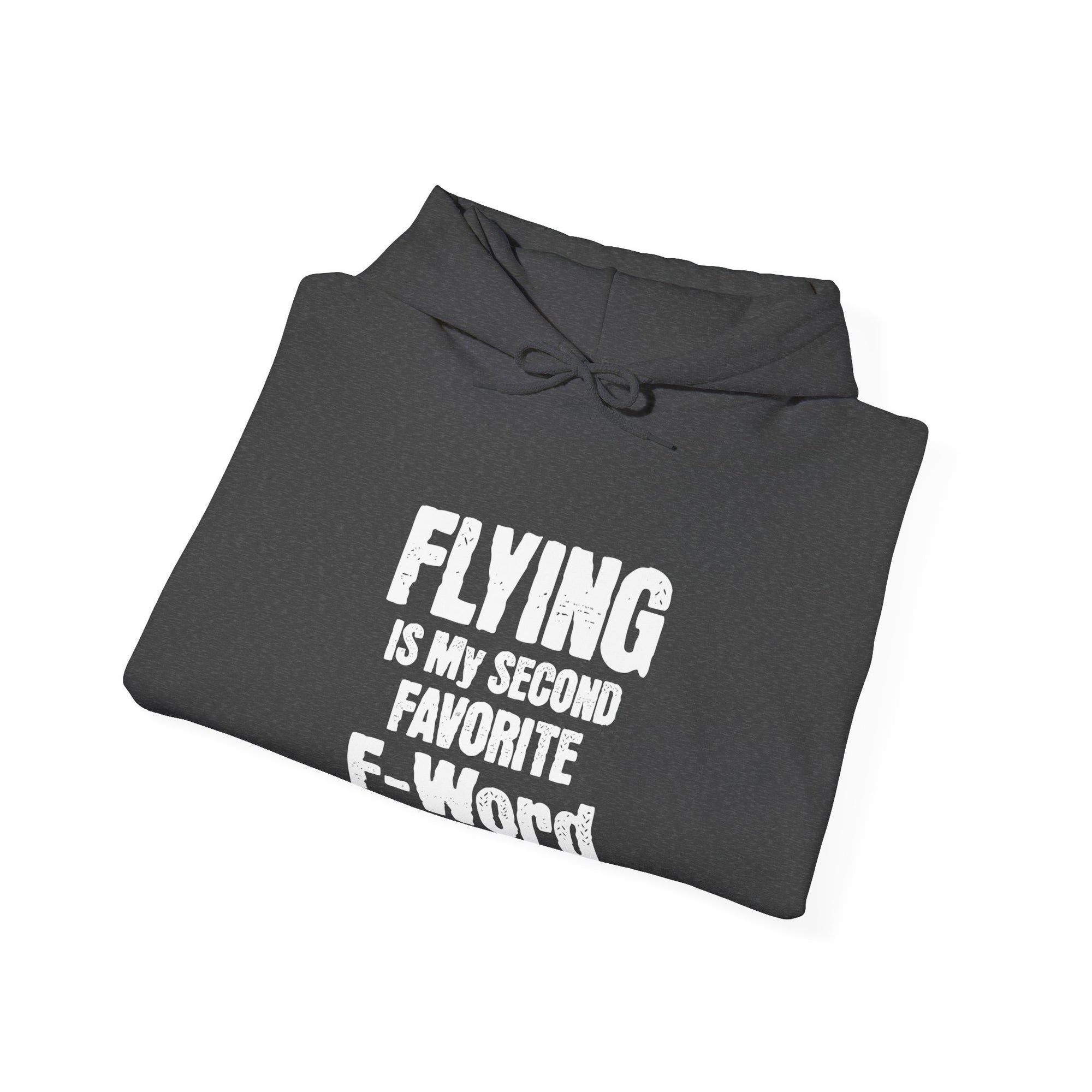 Flying Is My Second Favrite Word  - Pullover Hoodie
