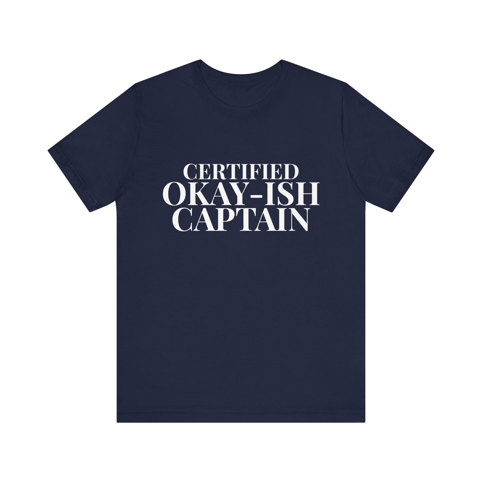 Certified Okay-ish Captain - Unisex Jersey Tee